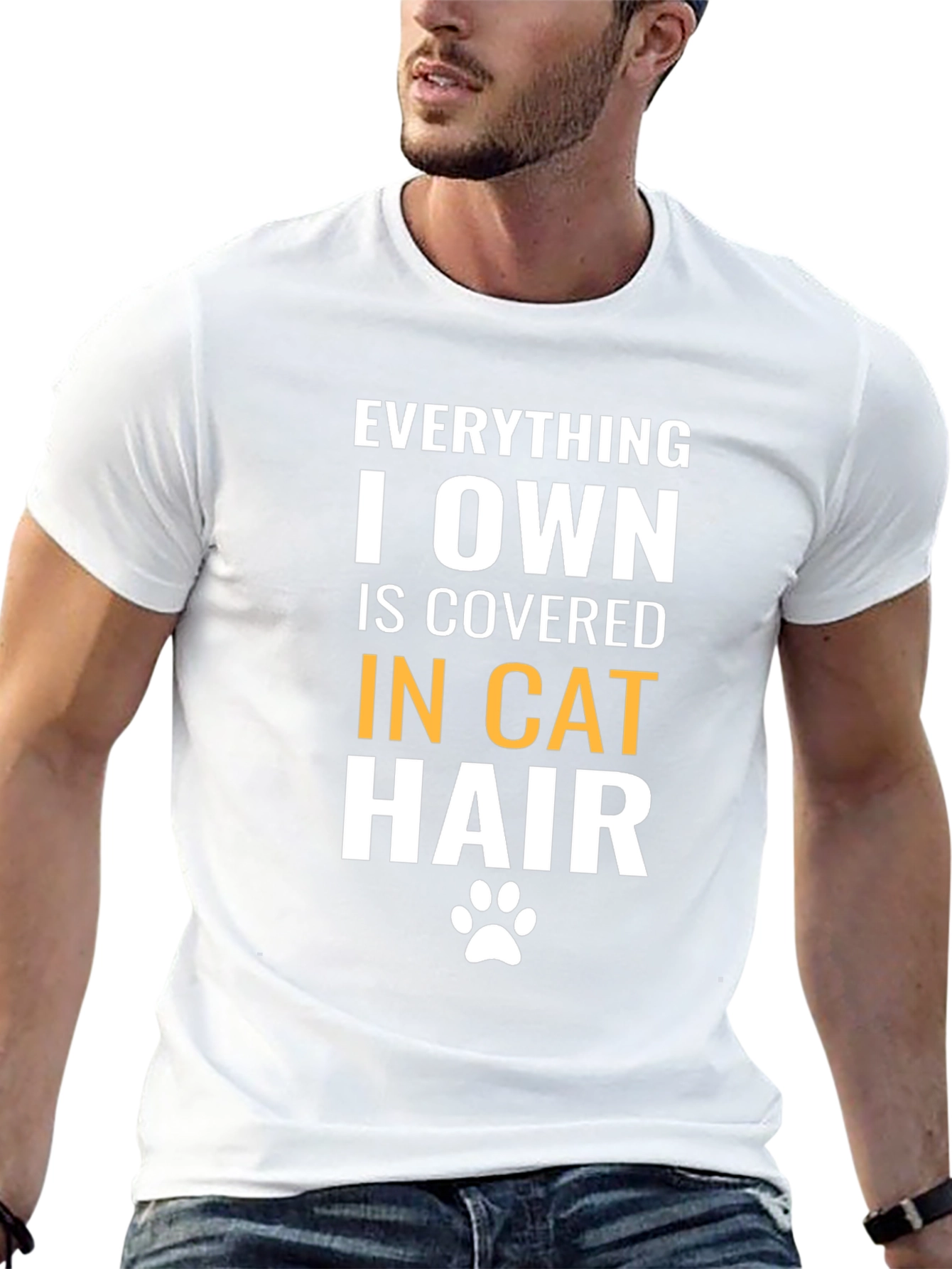 Everything I Own is Covered in Cat Hair T-Shirt
