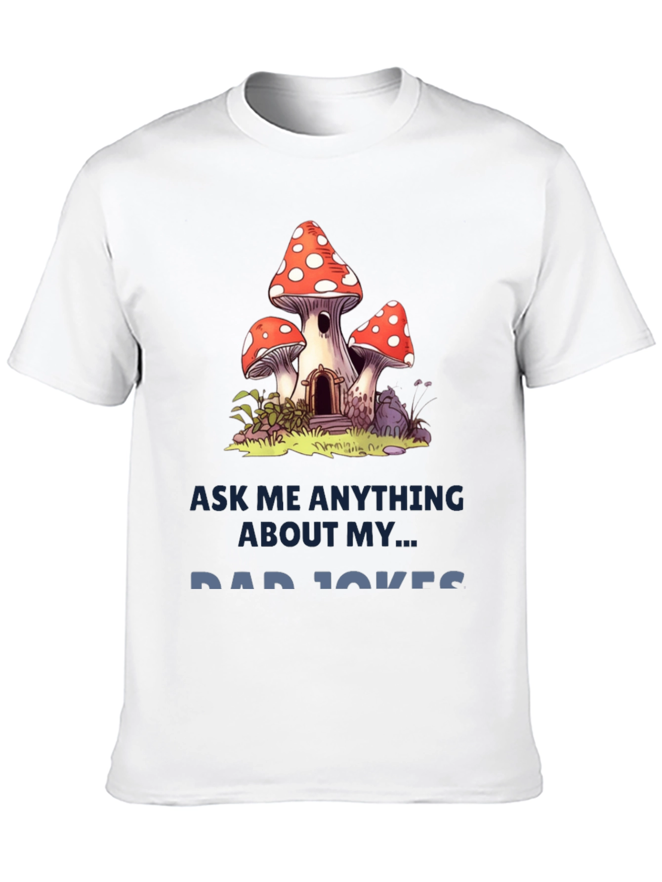 Dad Jokes T-Shirt with Mushroom House Graphic