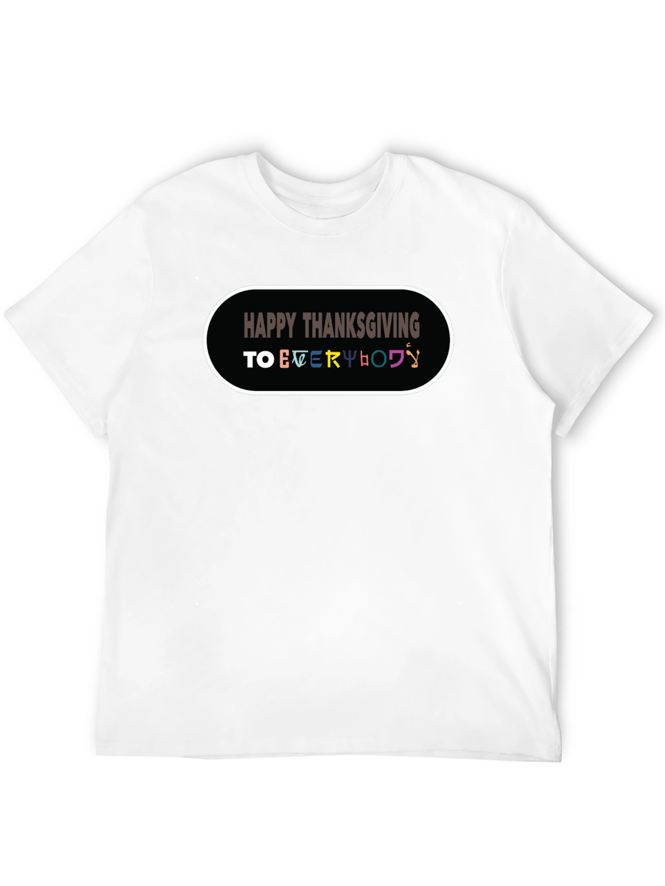 Happy Thanksgiving Everyone Black T-Shirt