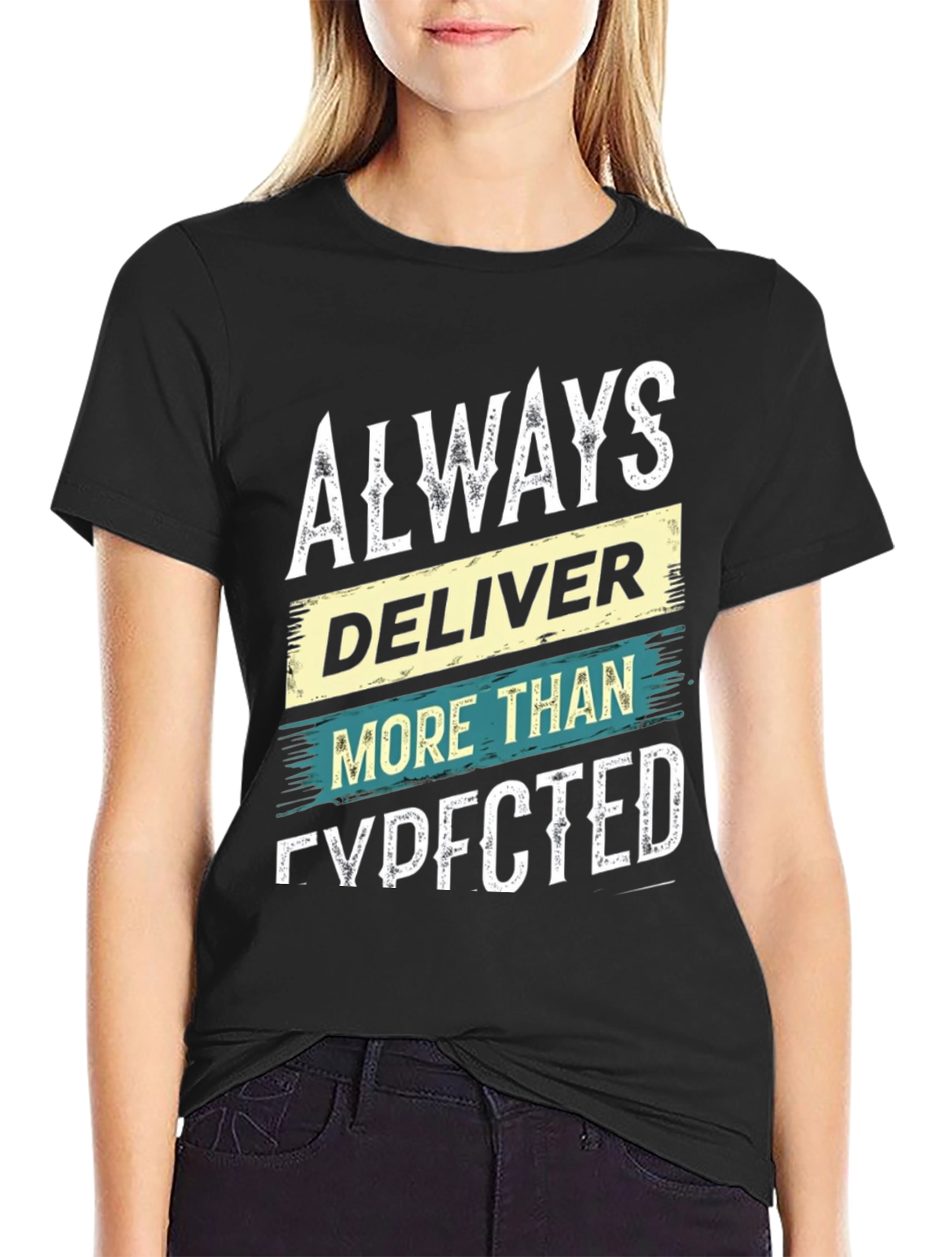 Always Deliver More Than Expected T-Shirt