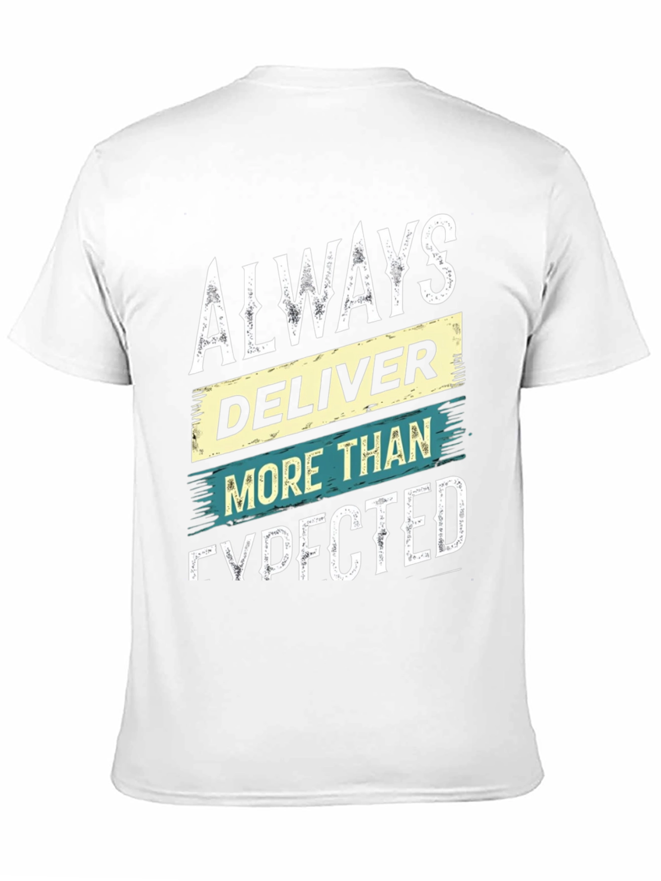 Always Deliver More Than Expected T-Shirt