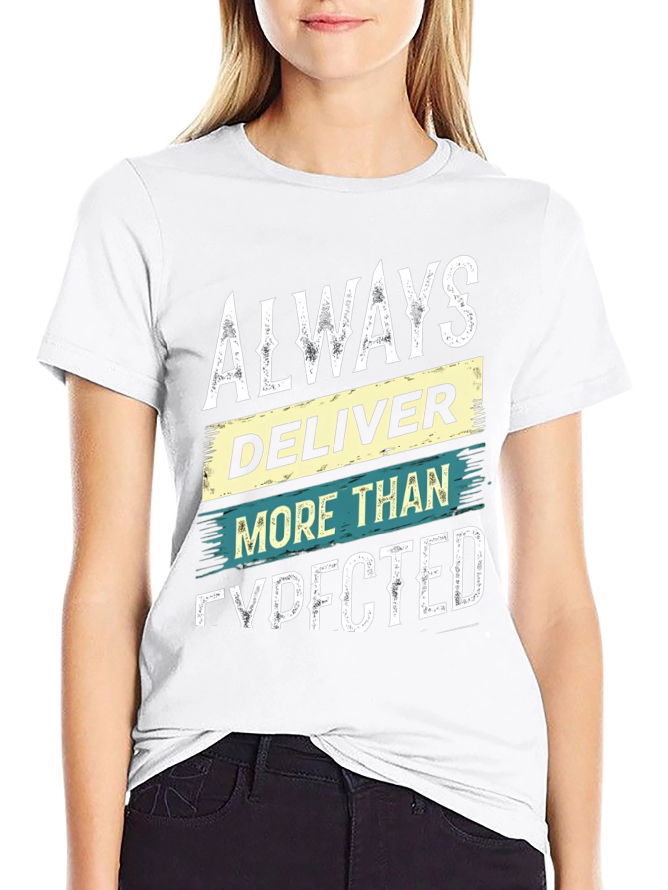 Always Deliver More Than Expected T-Shirt