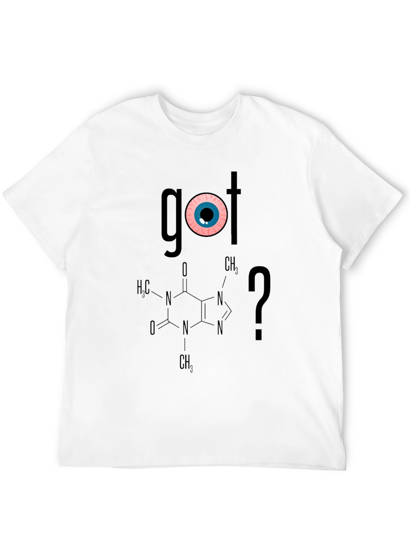 Got Caffeine? T-Shirt