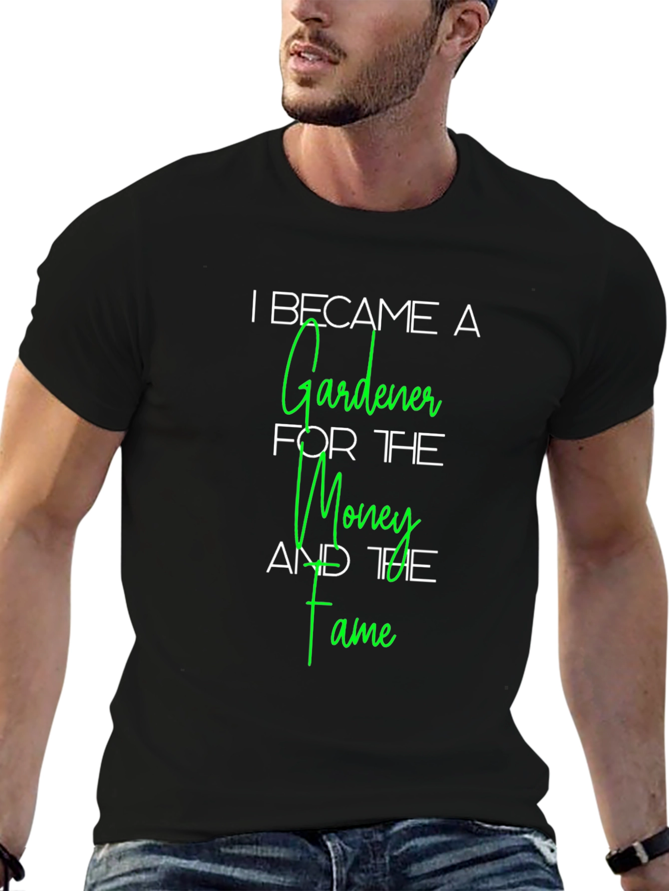 Gardener T-Shirt - Money and Fame Funny Tee