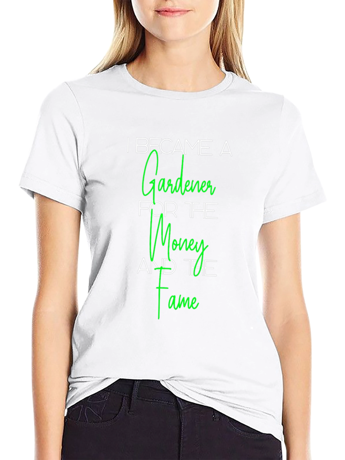 Gardener T-Shirt - Money and Fame Funny Tee