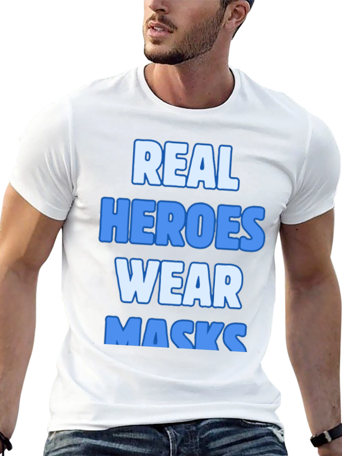 Real Heroes Wear Masks T-Shirt