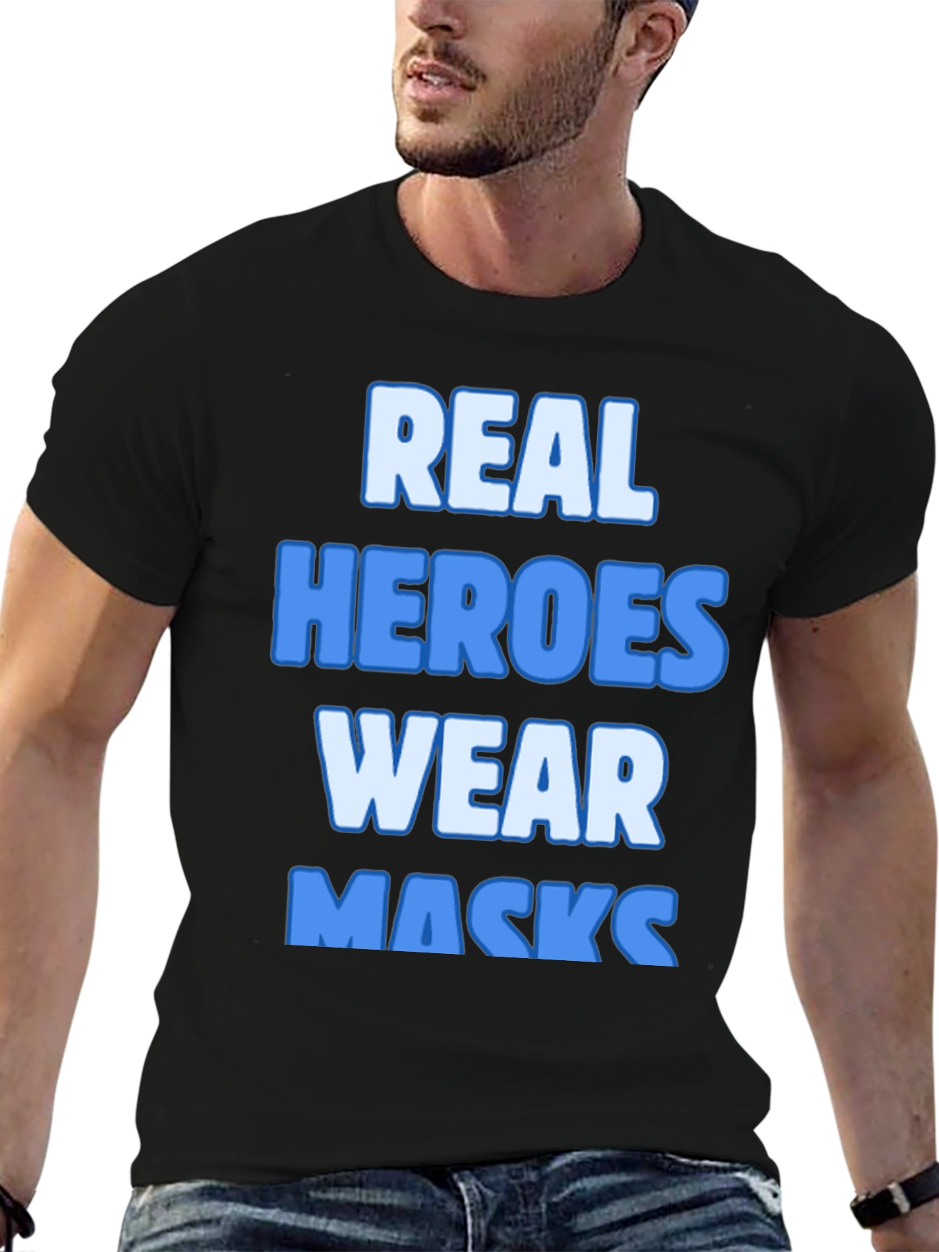 Real Heroes Wear Masks T-Shirt