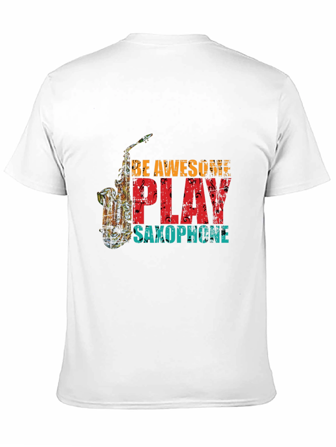Be Awesome Play Saxophone Graphic Tee
