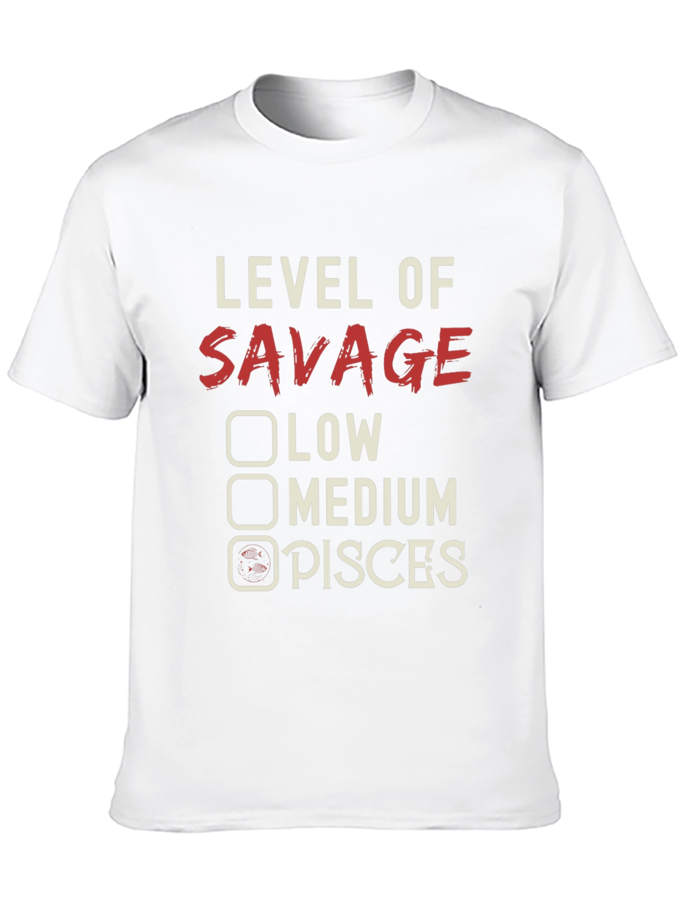 Level of Savage Pisces Graphic Tee