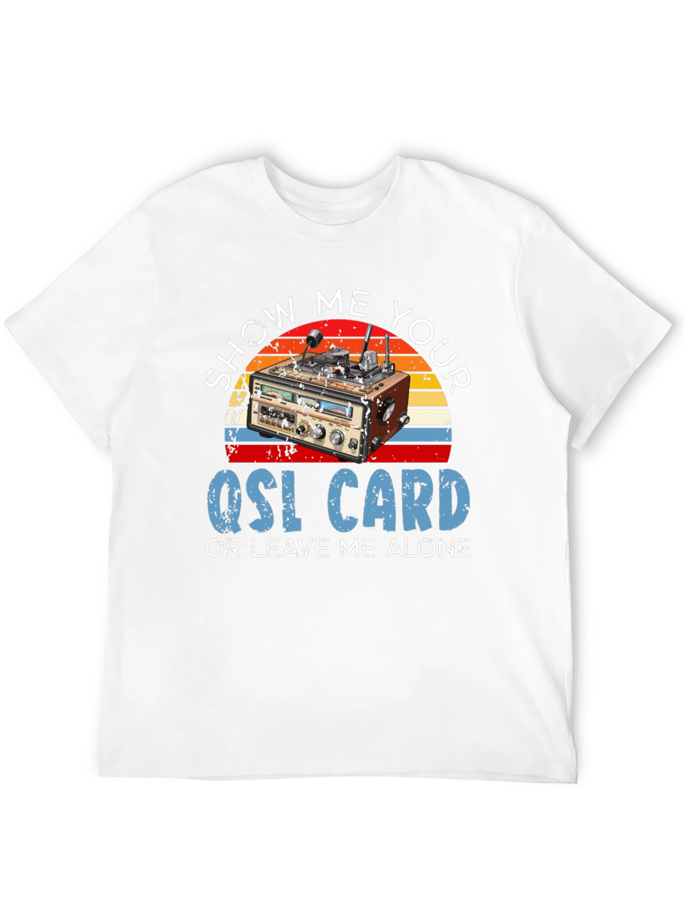 Show Me Your QSL Card T-Shirt