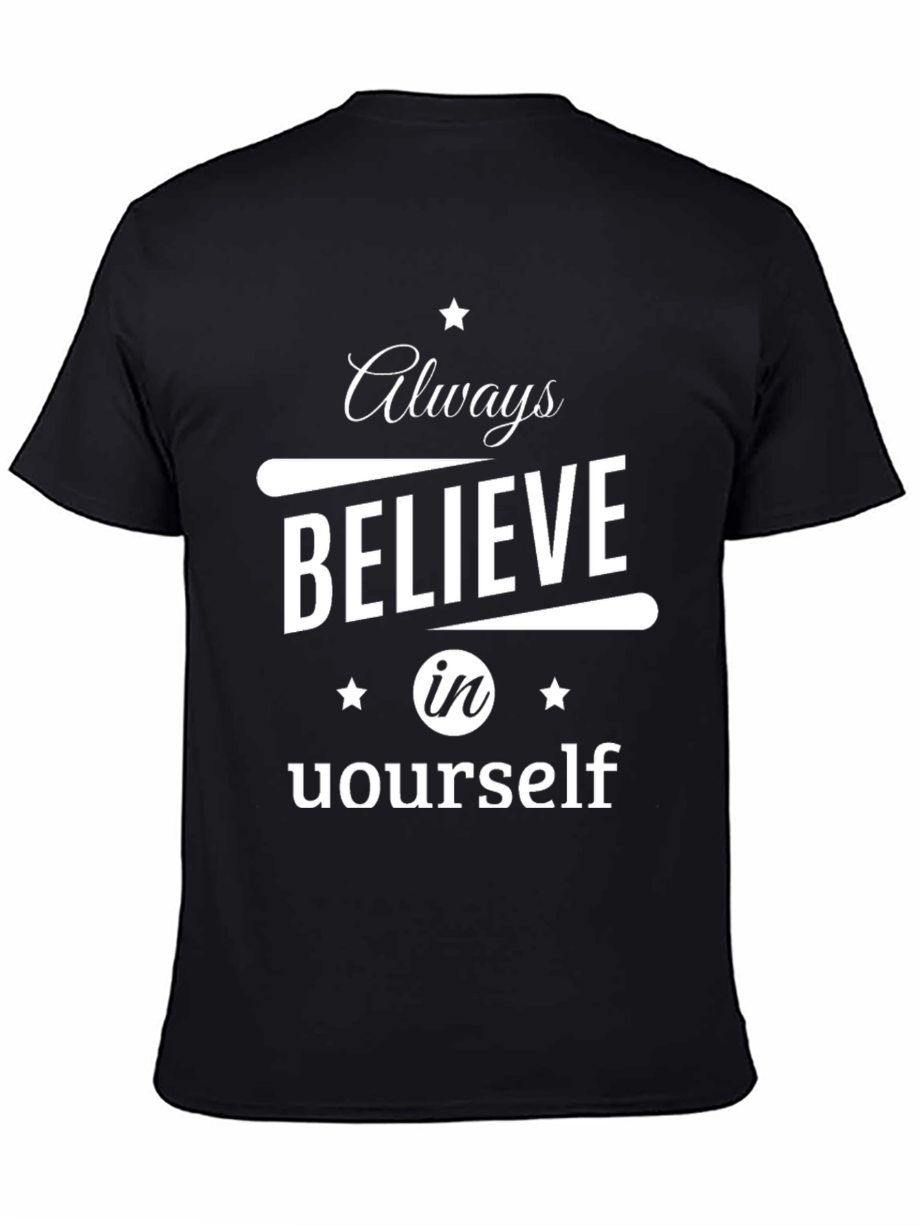 Always Believe in Yourself Black T-Shirt