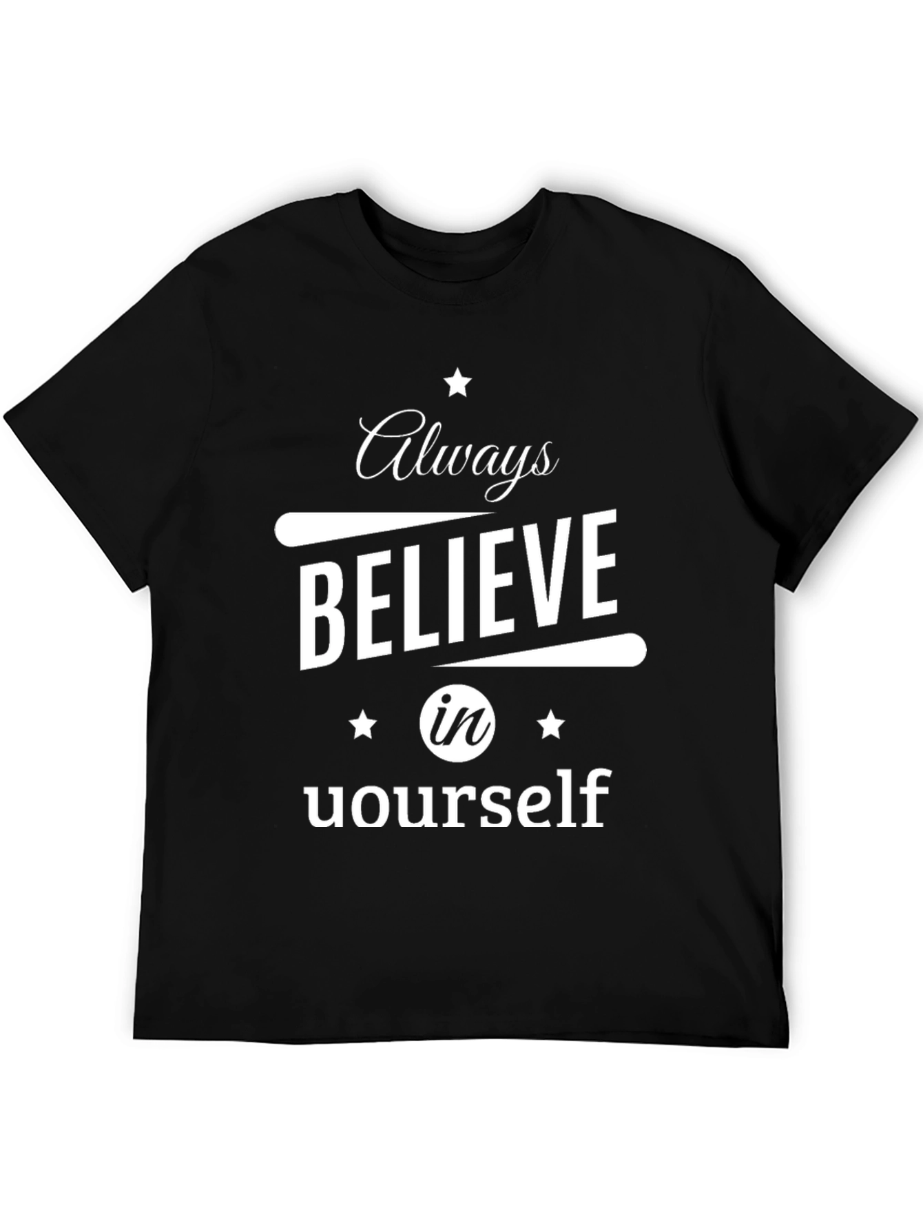 Always Believe in Yourself Black T-Shirt