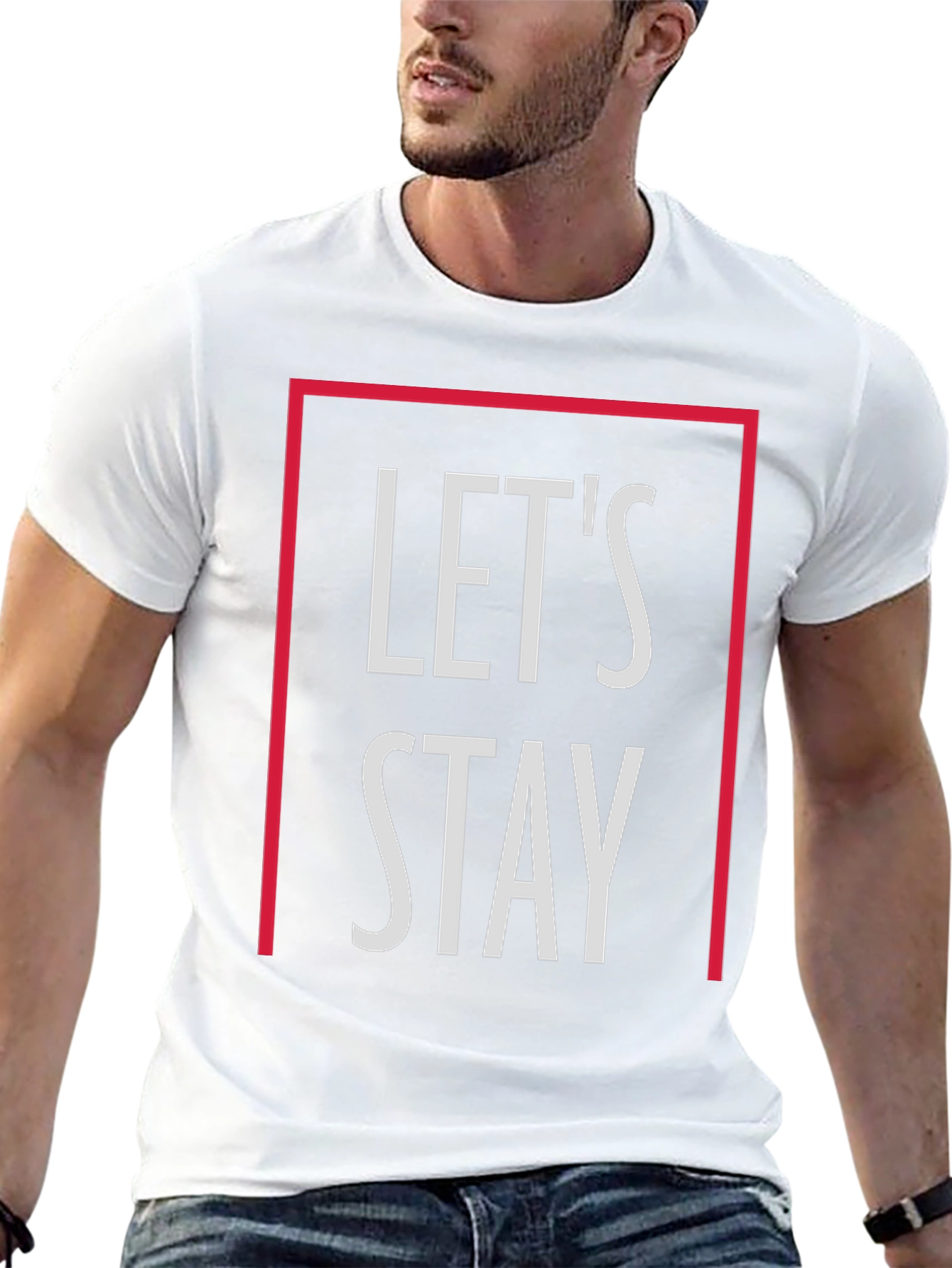 Lets Stay Graphic T-Shirt - Stylish Casual Tee