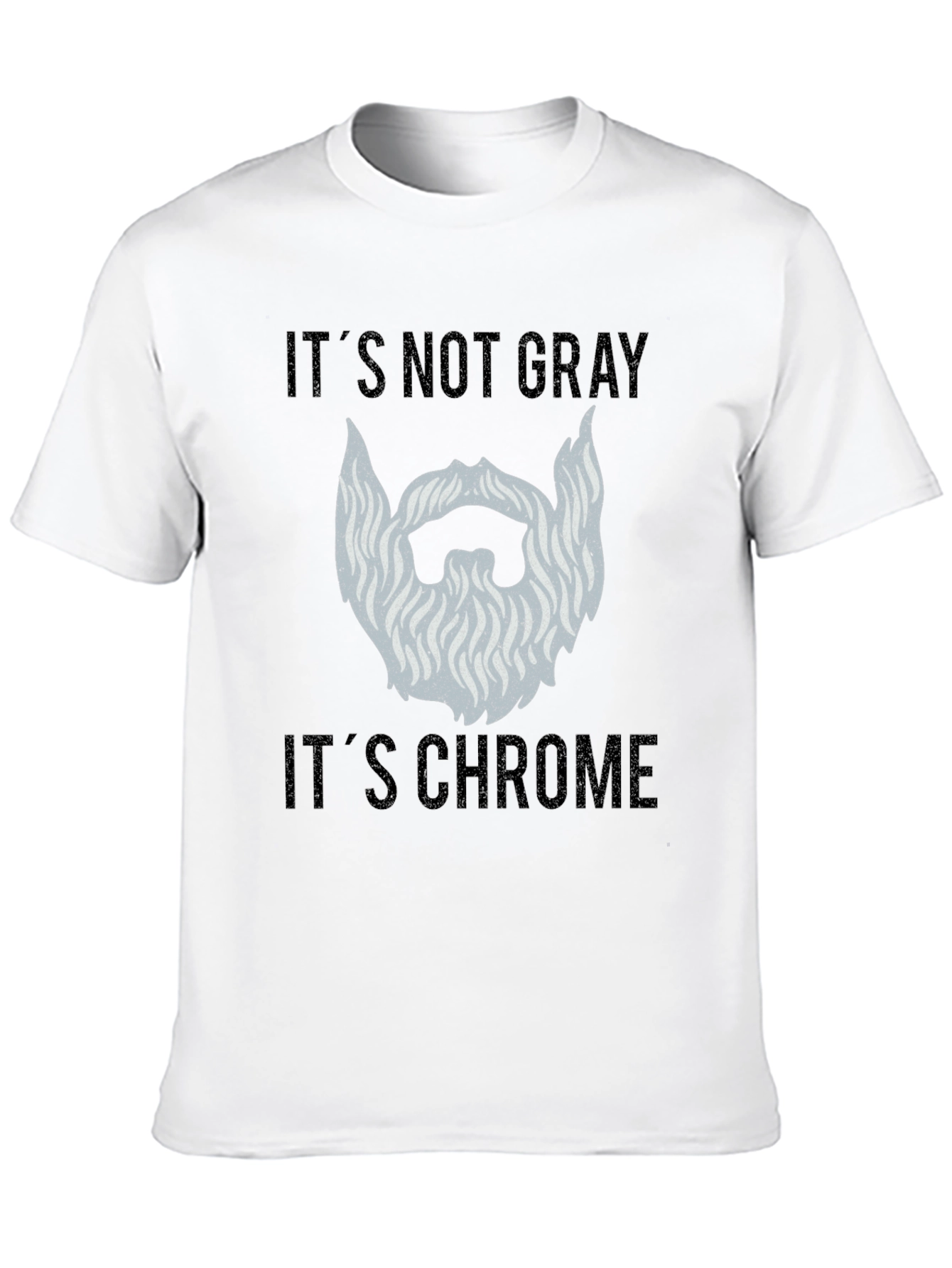 Chrome Beard Graphic Tee - Its Not Gray!