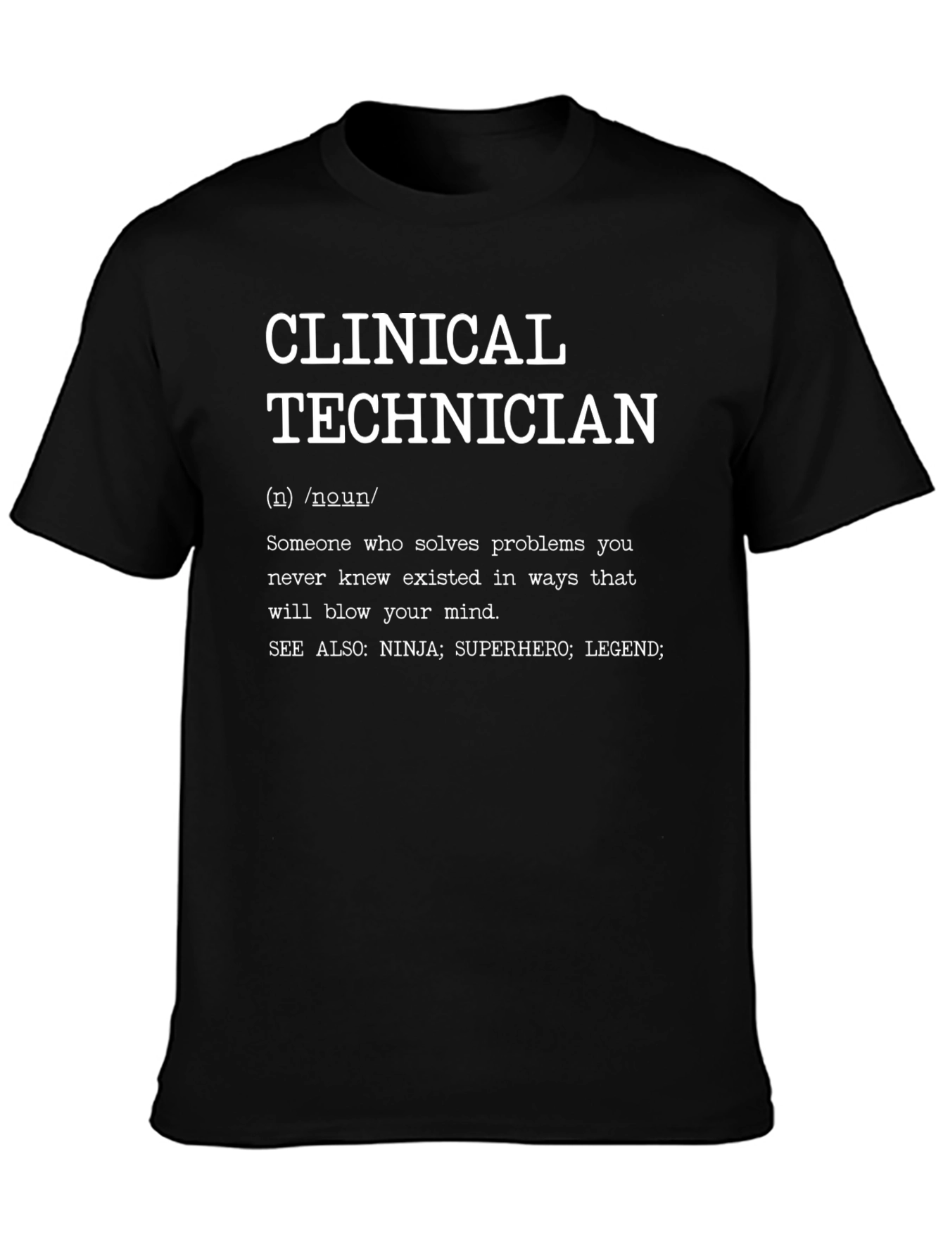Clinical Technician Definition Graphic T-Shirt