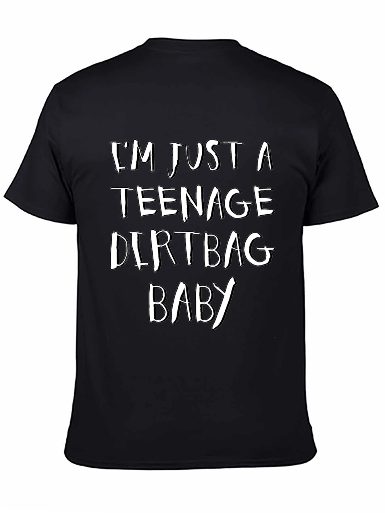 Im Just a Teenage Dirtbag Baby - Graphic Tee