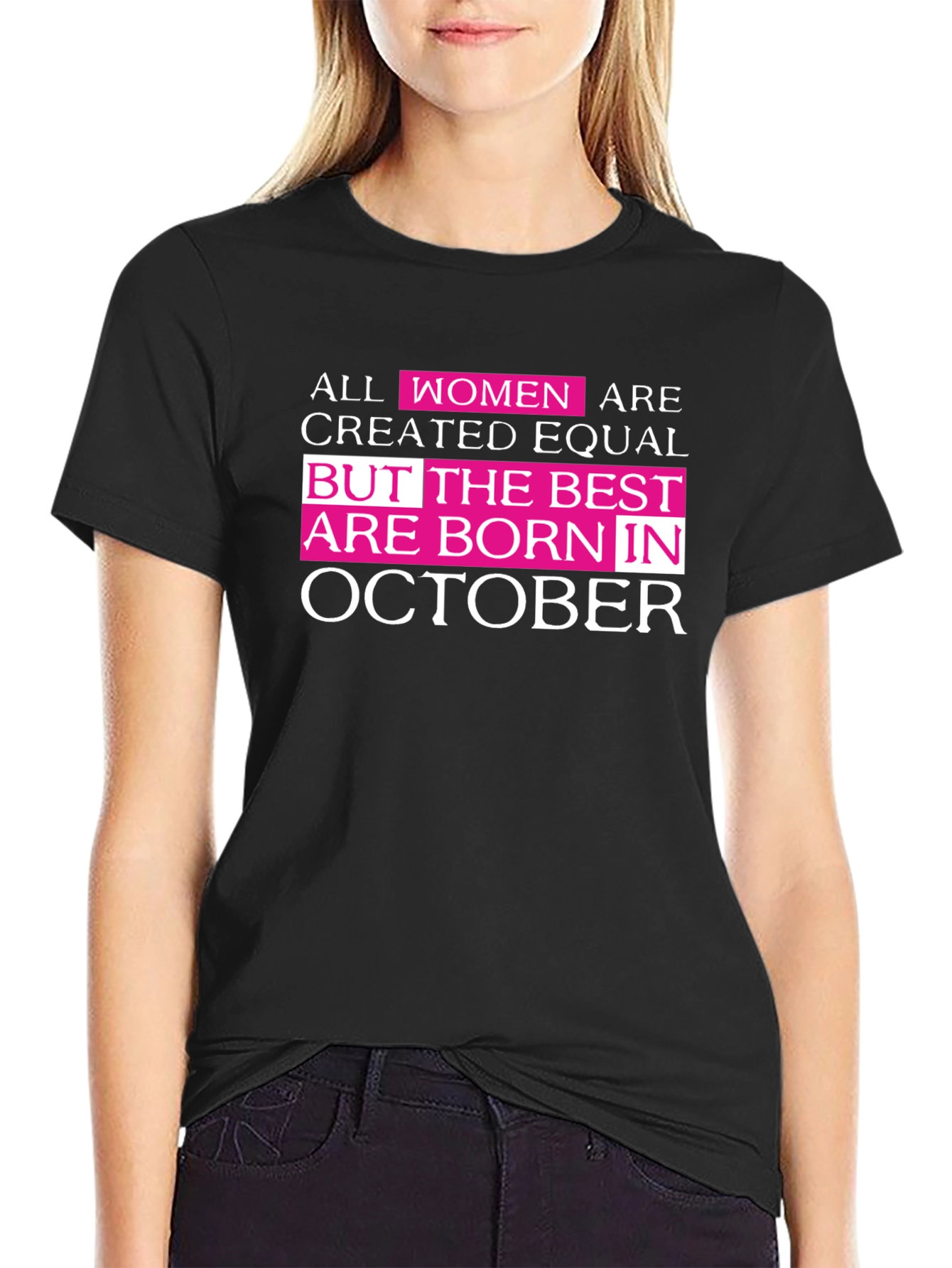 All Women Are Created Equal October Birthday T-Shirt