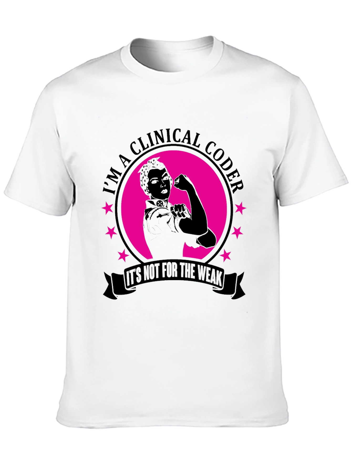 Clinical Coder T-Shirt - Strong Women in Healthcare
