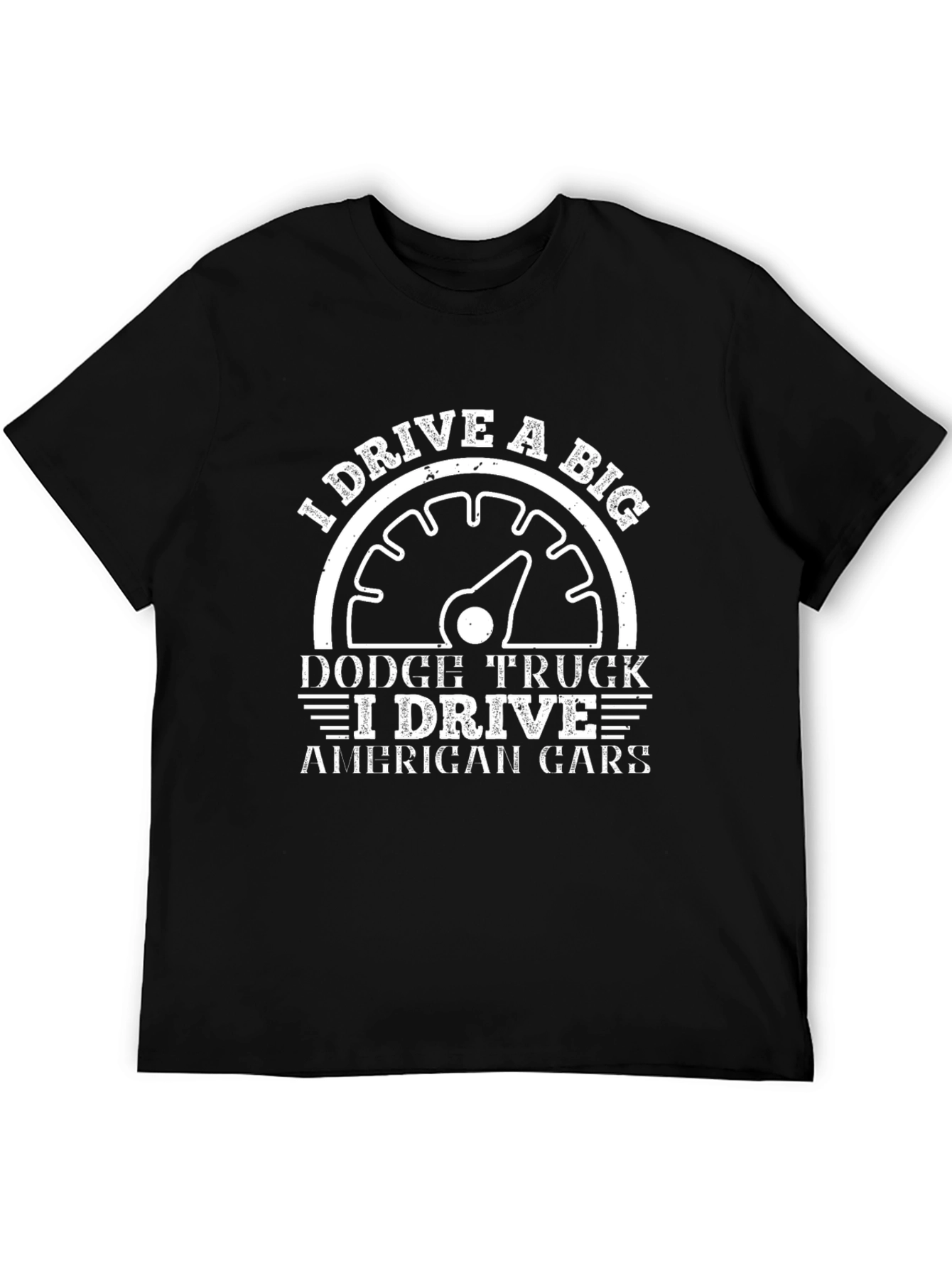 I Drive a Big Dodge Truck T-Shirt