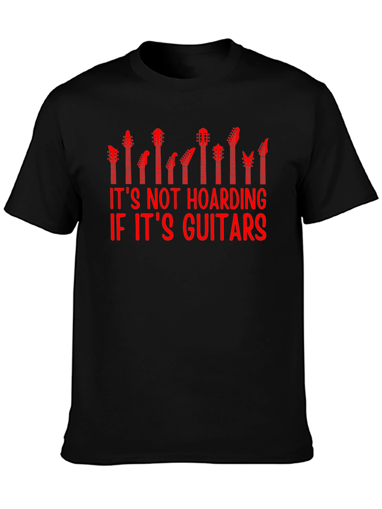 Its Not Hoarding If Its Guitars T-Shirt