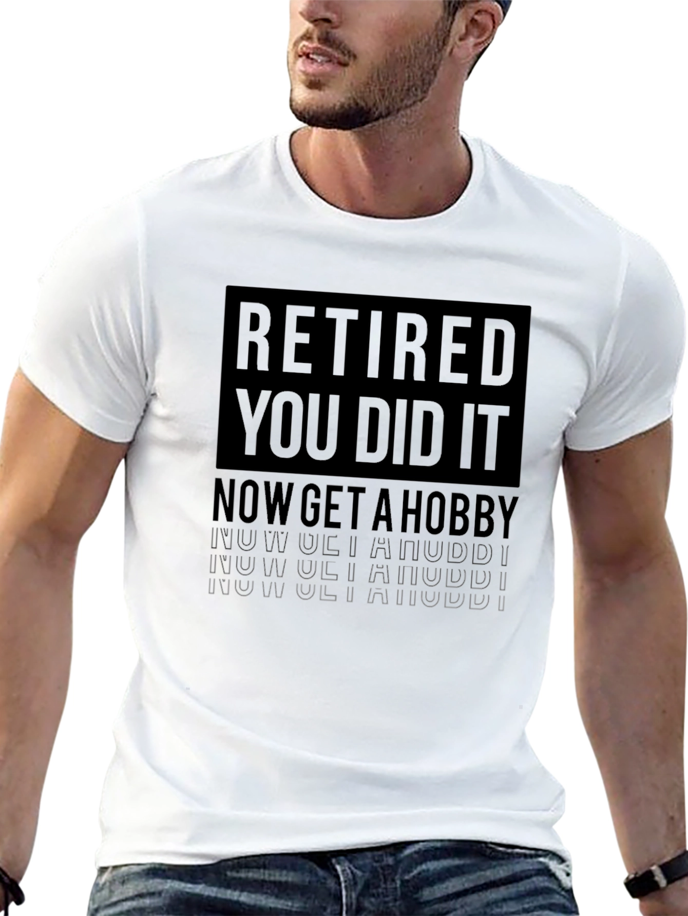 Retired You Did It T-Shirt