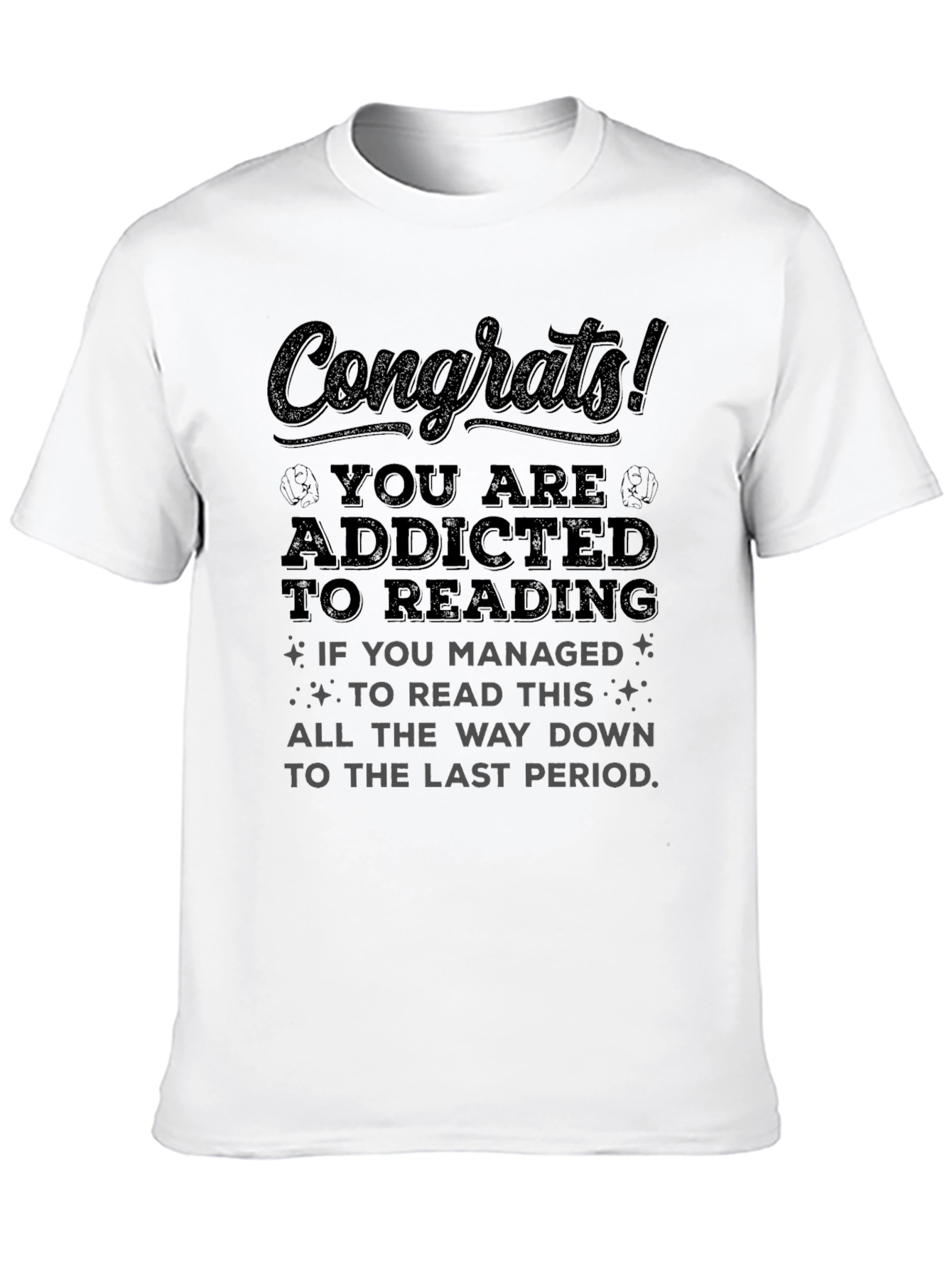 Congrats! Addicted to Reading T-Shirt