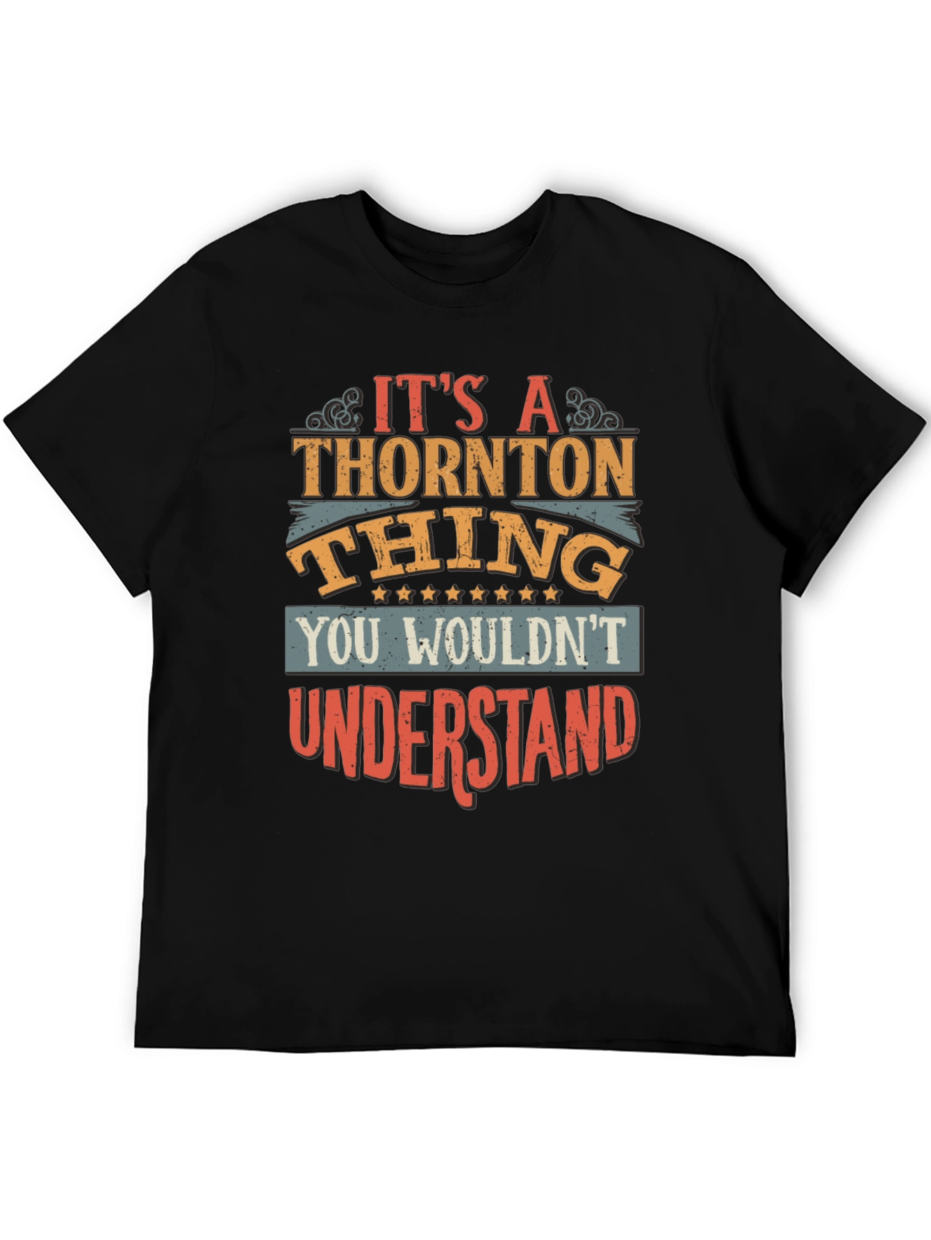 Its a Thornton Thing T-Shirt
