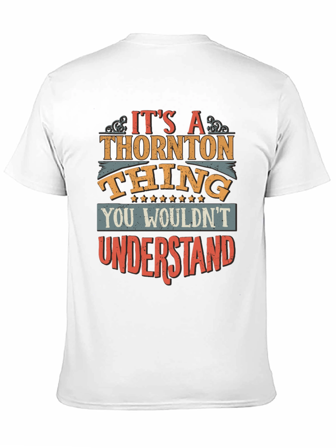Its a Thornton Thing T-Shirt