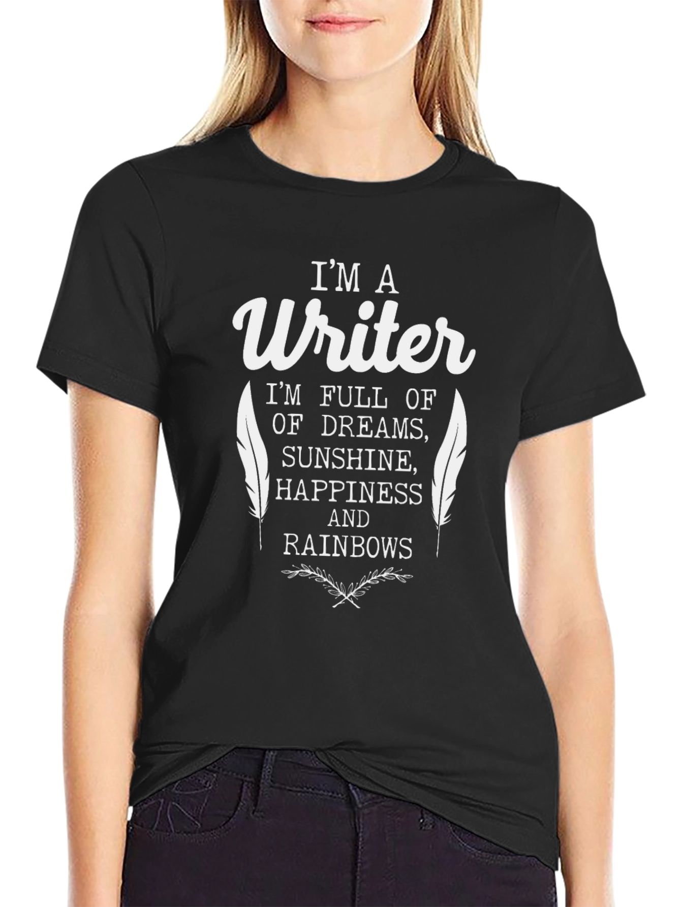 Im a Writer T-Shirt - Dreams Sunshine Rainbows