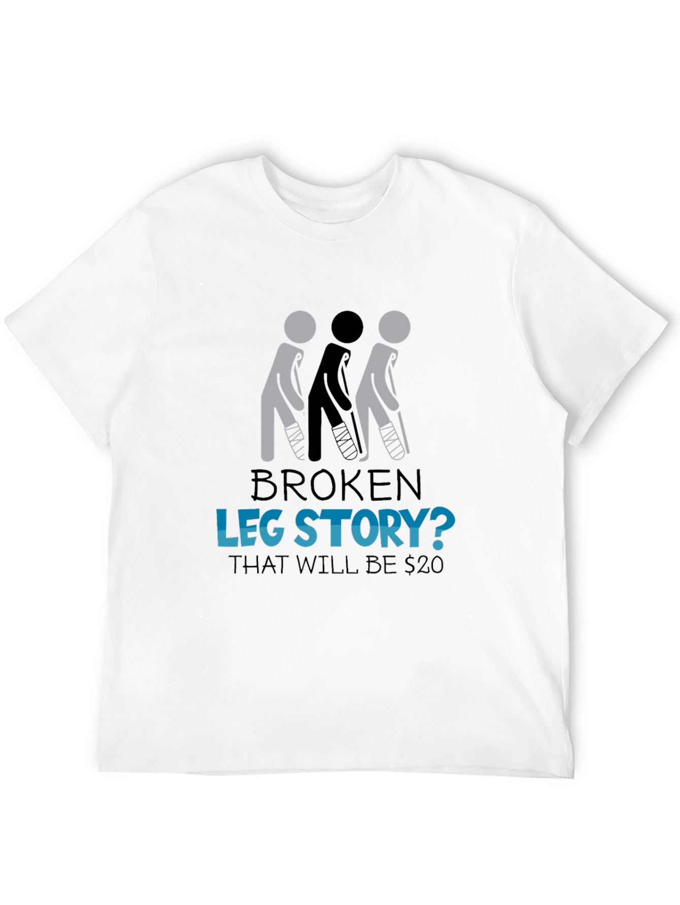 Broken Leg Story T-Shirt