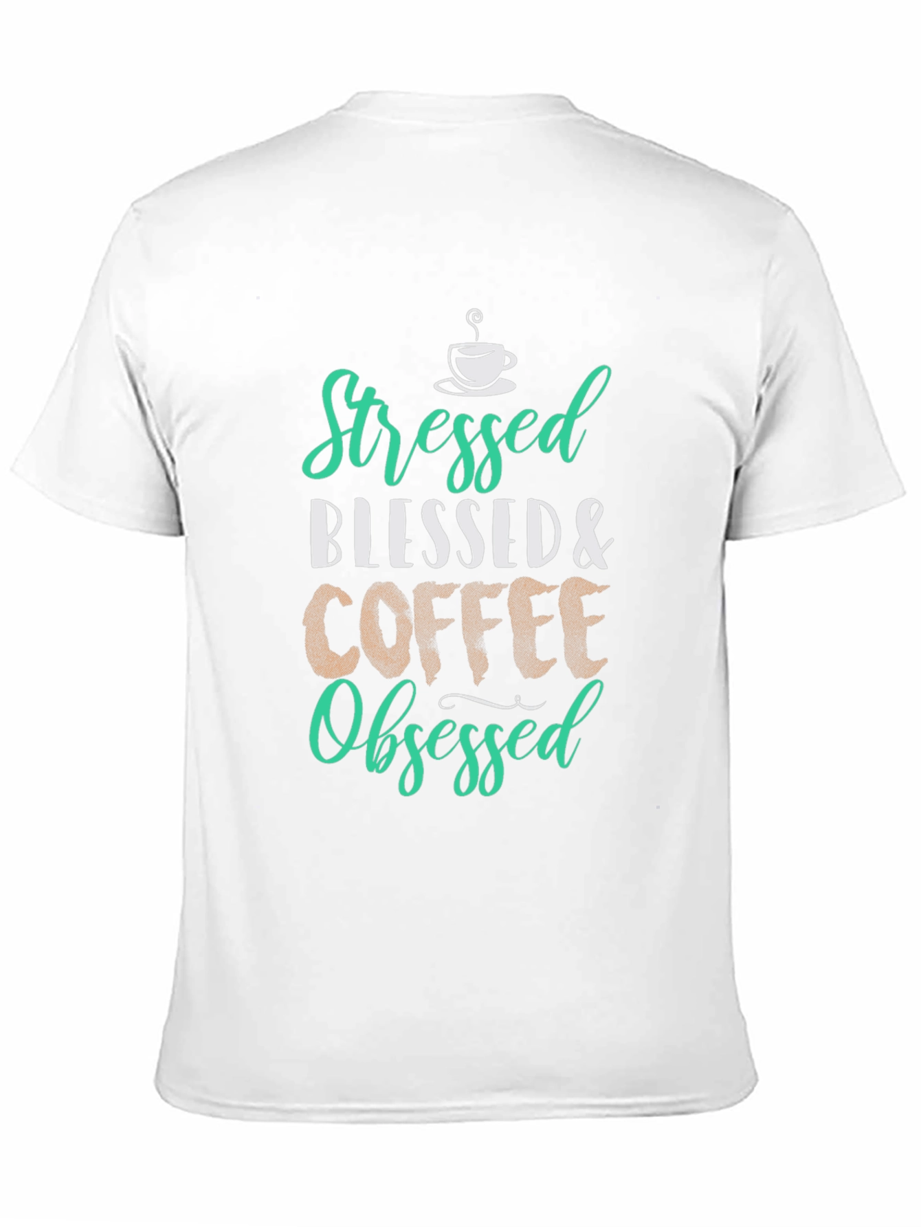 Stressed Blessed Coffee Obsessed Graphic T-Shirt