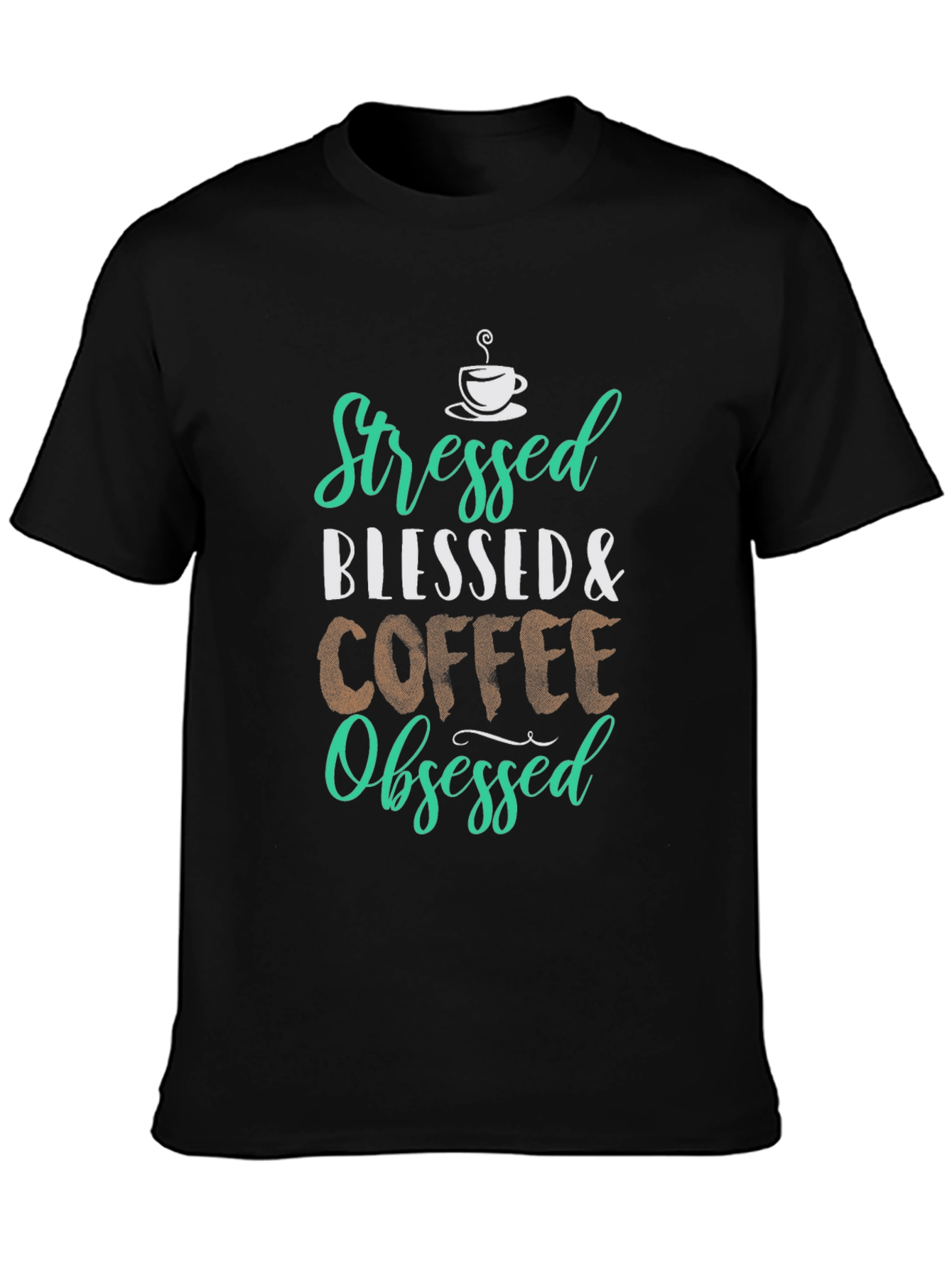 Stressed Blessed Coffee Obsessed Graphic T-Shirt
