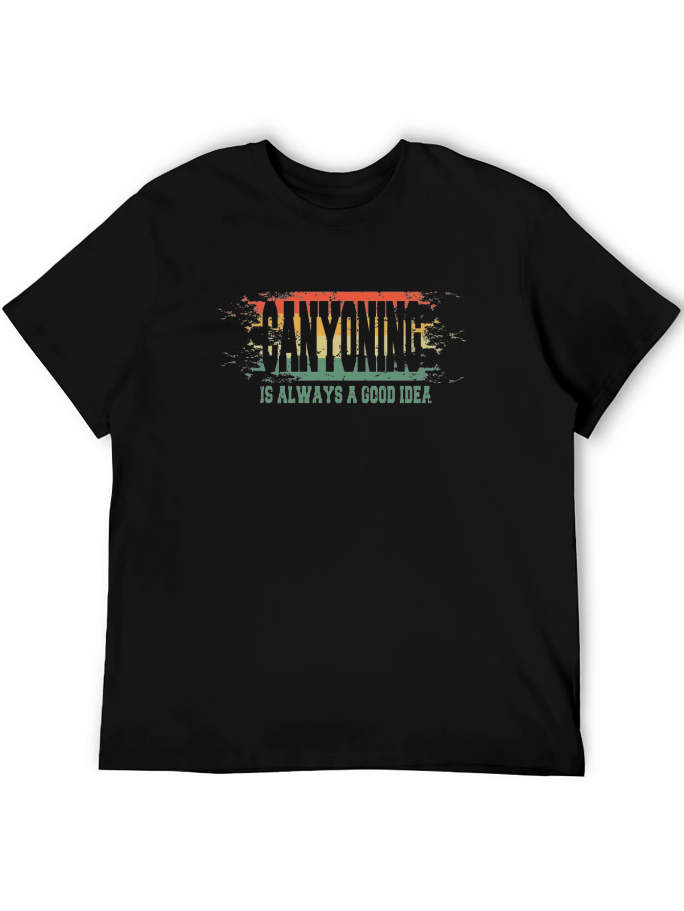 Canyoning is Always a Good Idea - Black T-Shirt