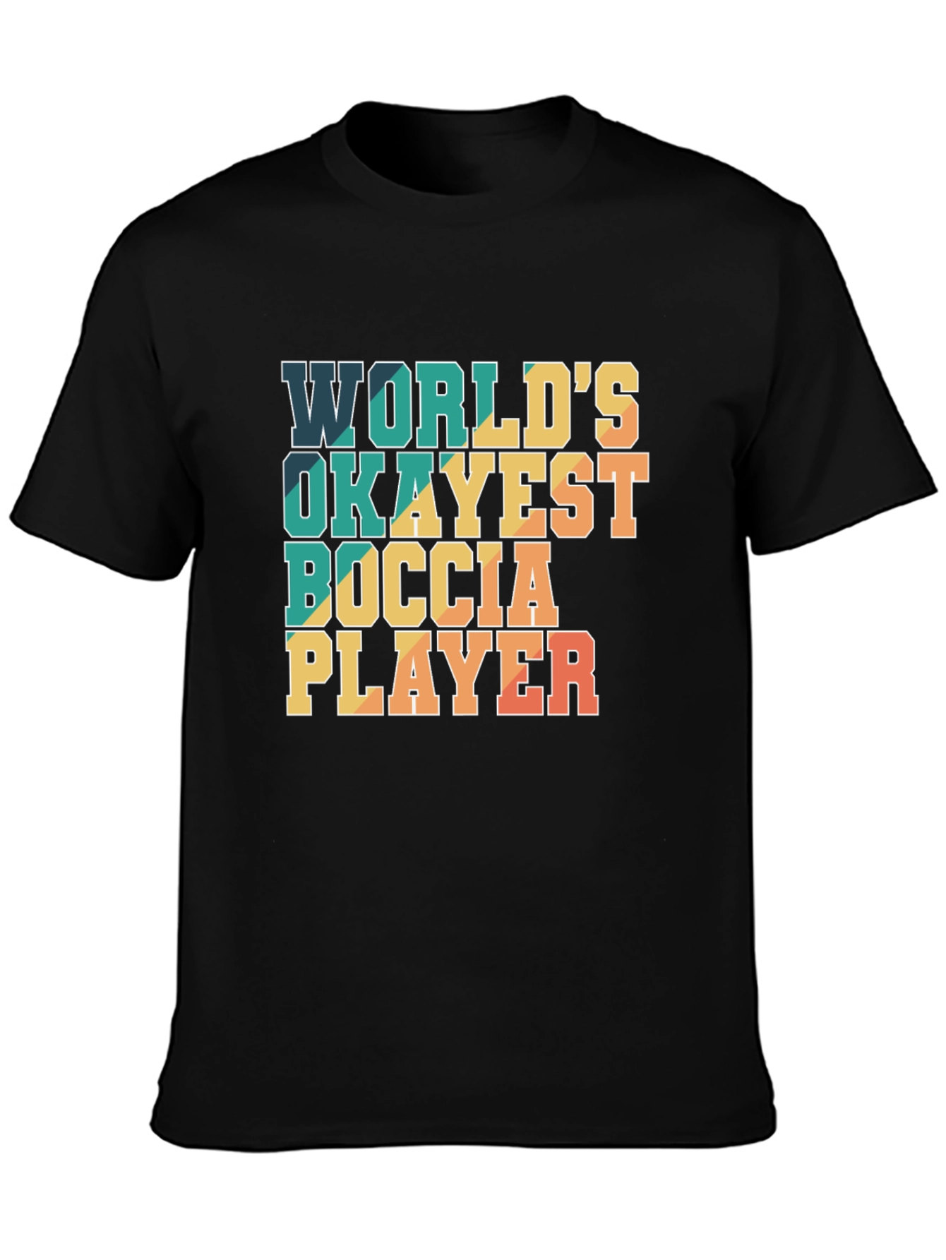 Worlds Okayest Boccia Player T-Shirt