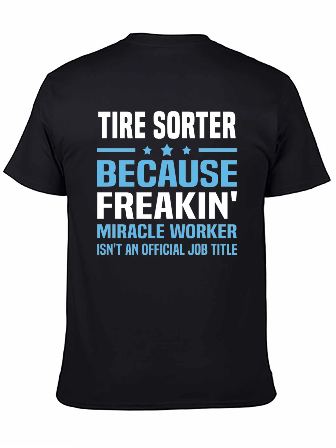 Tire Sorter Funny Job Title T-Shirt