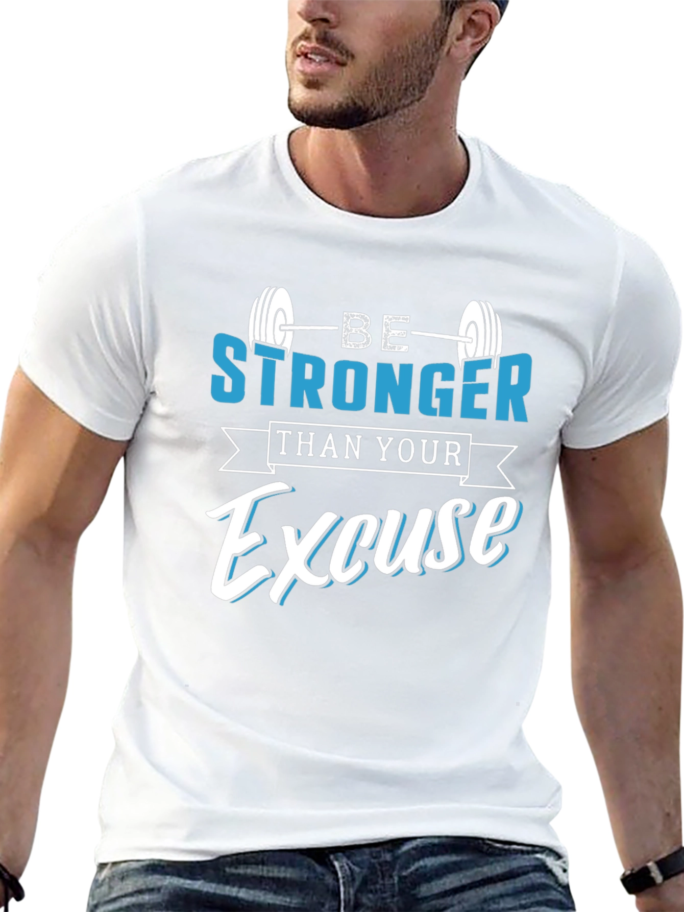 Be Stronger Than Your Excuse T-Shirt