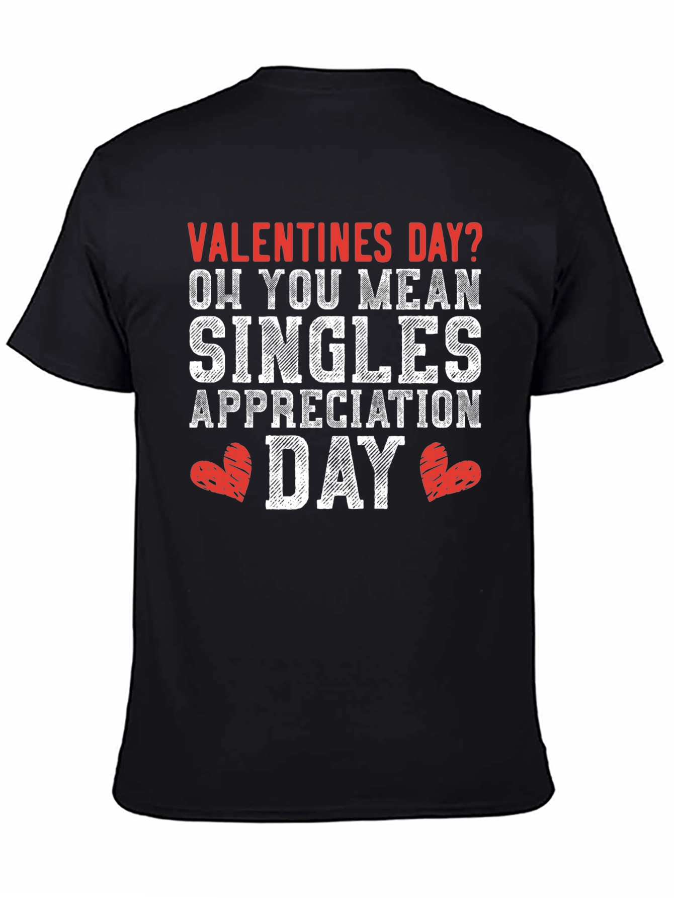Valentines Day Singles Appreciation T-Shirt