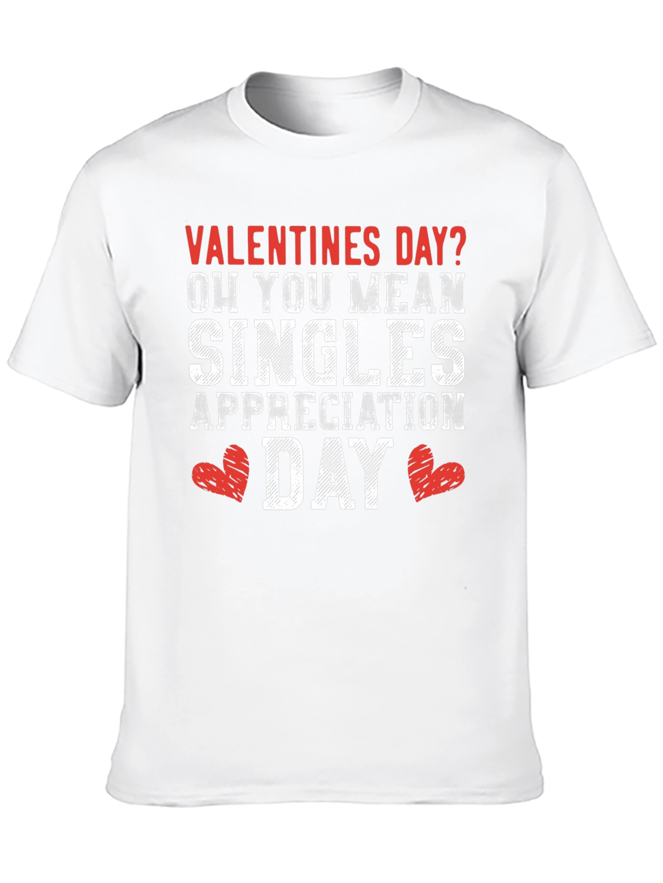 Valentines Day Singles Appreciation T-Shirt