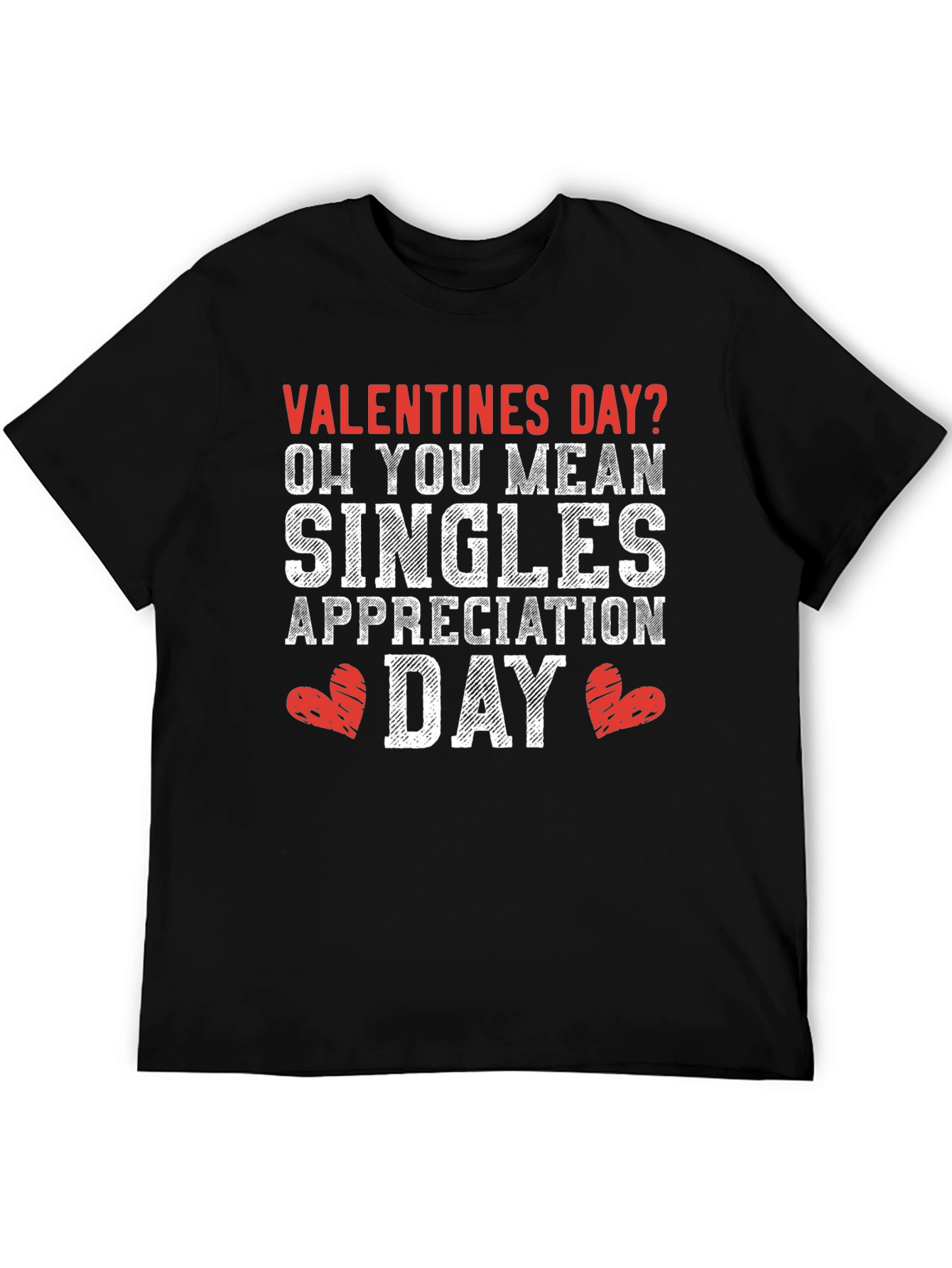 Valentines Day Singles Appreciation T-Shirt