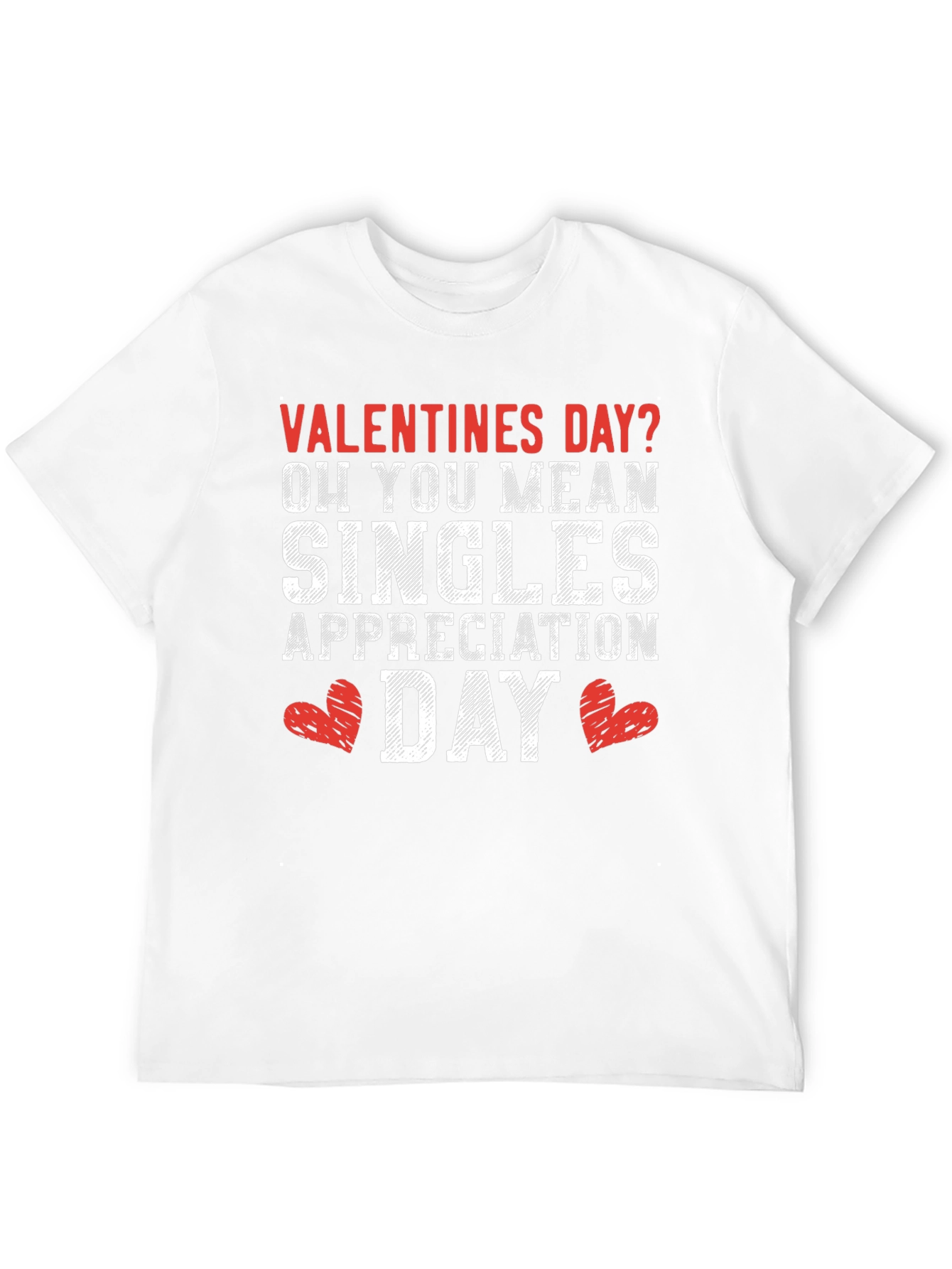 Valentines Day Singles Appreciation T-Shirt