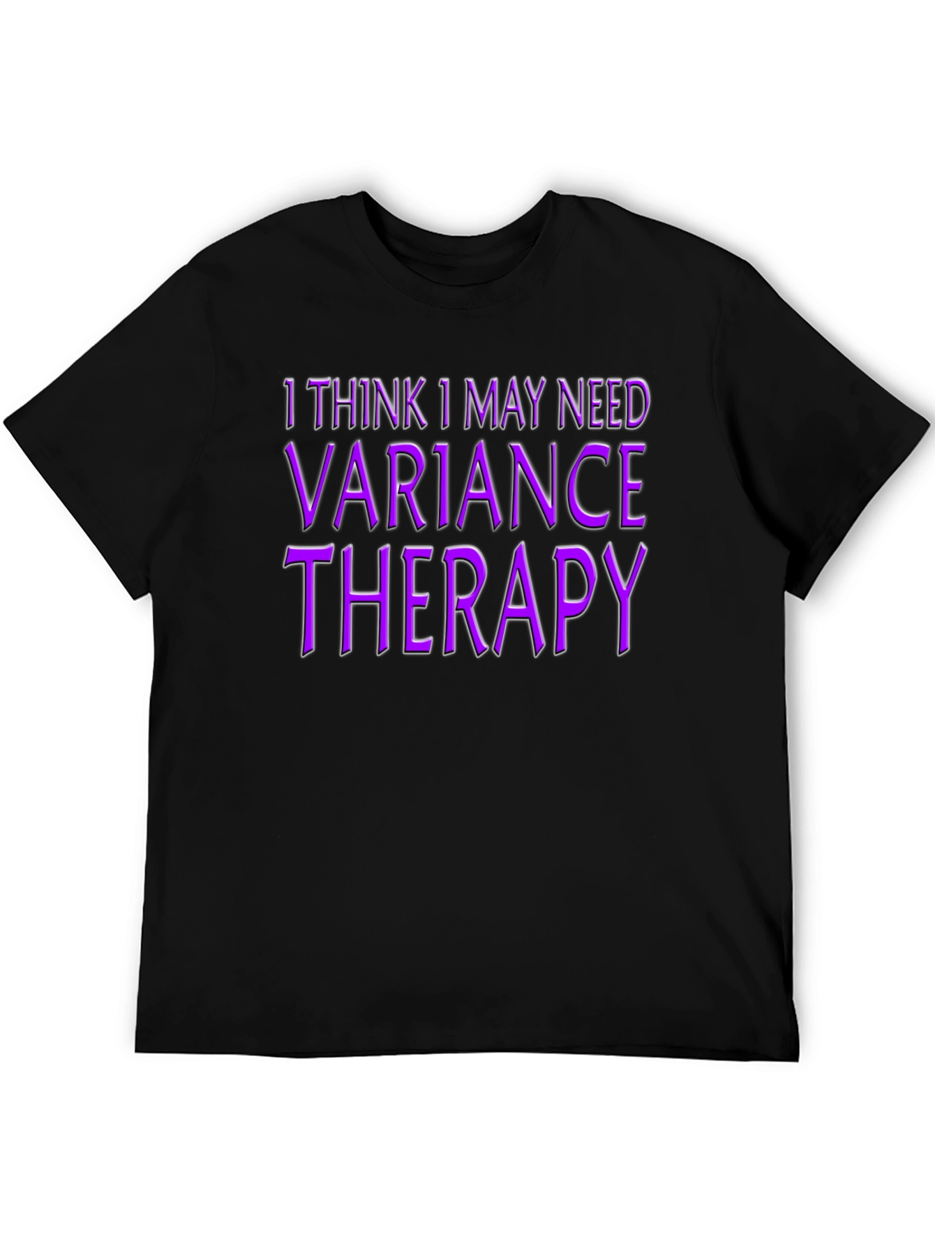 Variance Therapy T-Shirt - Black Novelty Tee