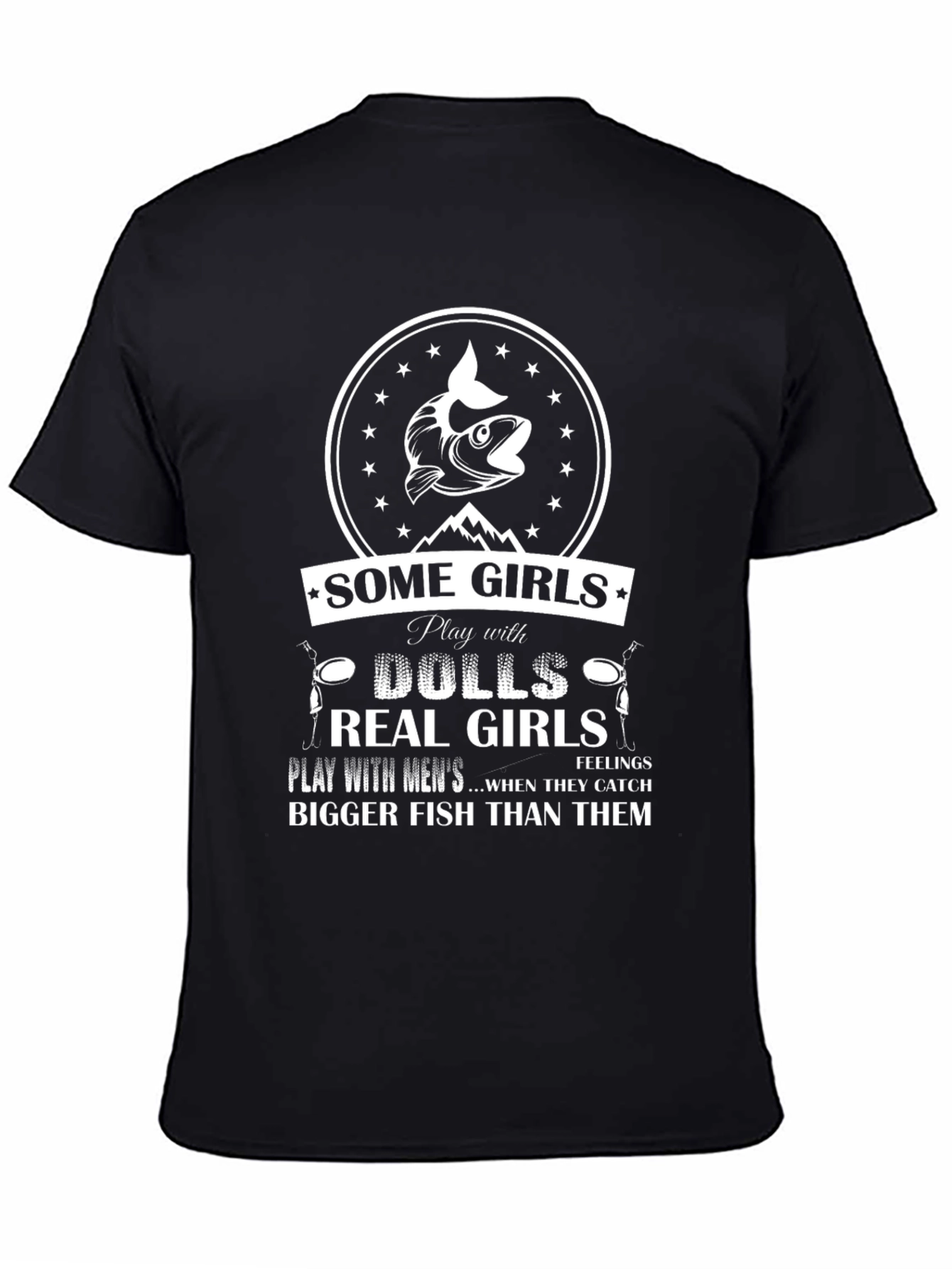 Fishing Humor T-Shirt: Real Girls Catch Bigger Fish