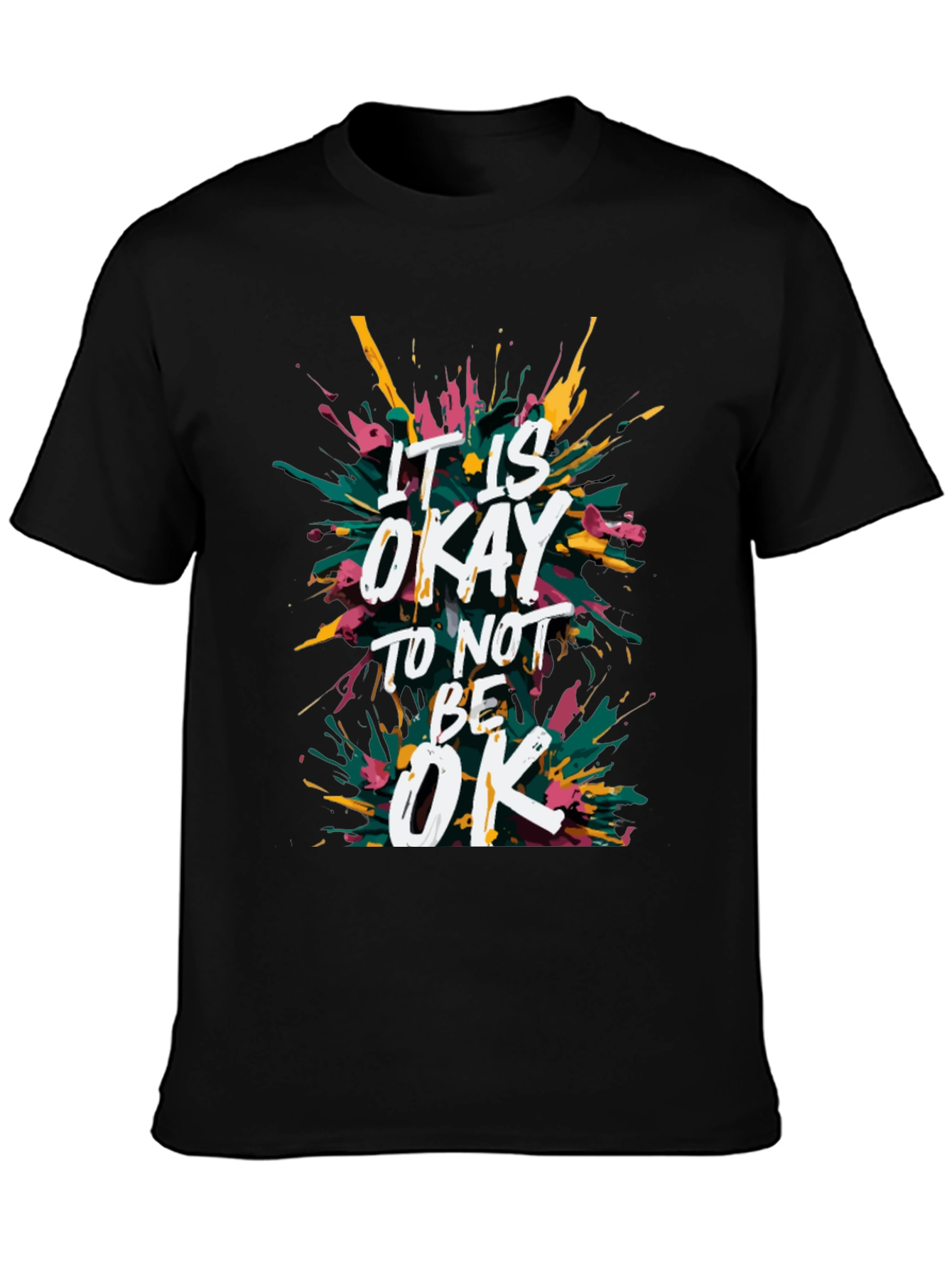 Its Okay to Not Be Okay Graphic Tee