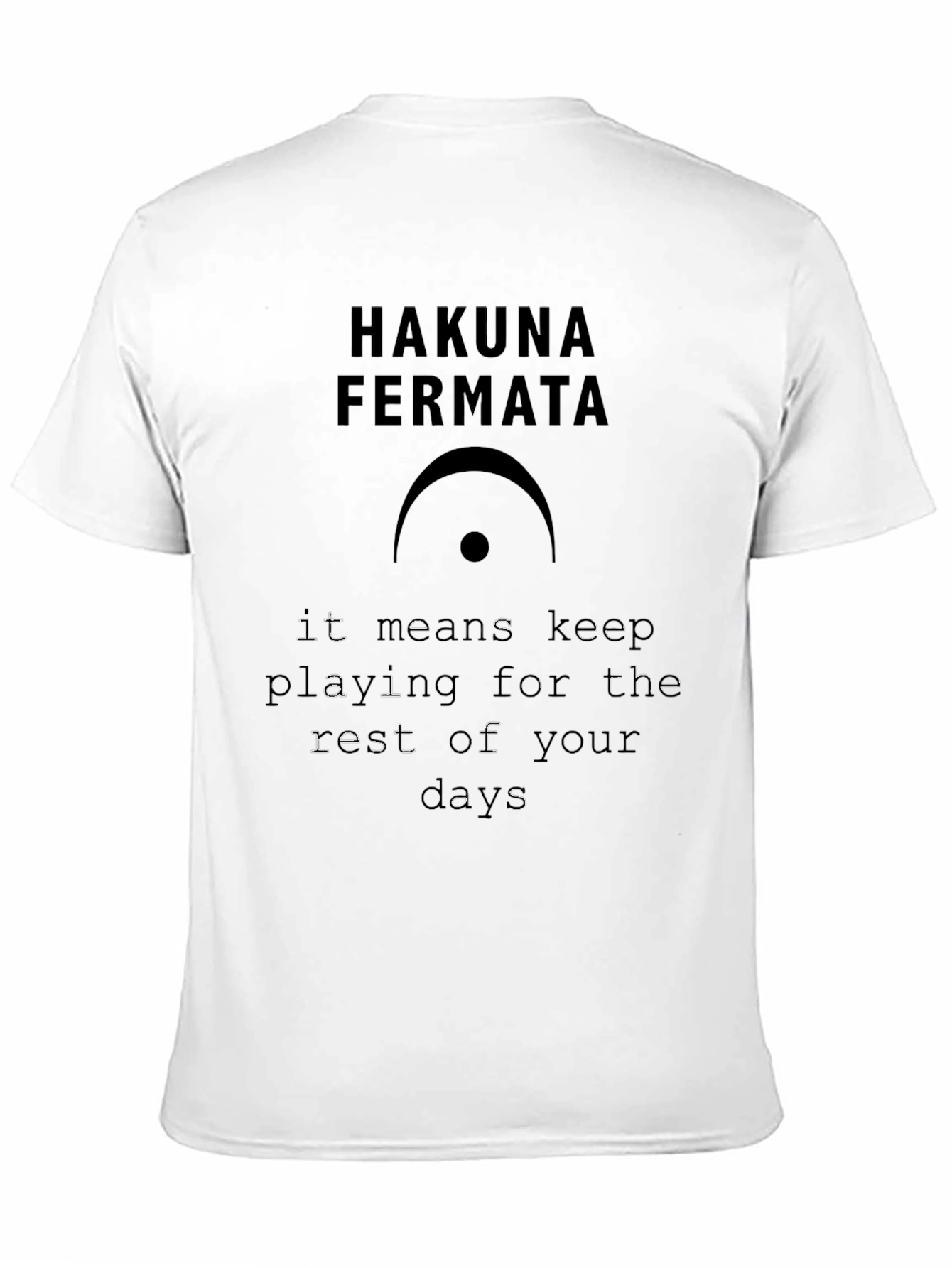 Hakuna Fermata Music T-Shirt