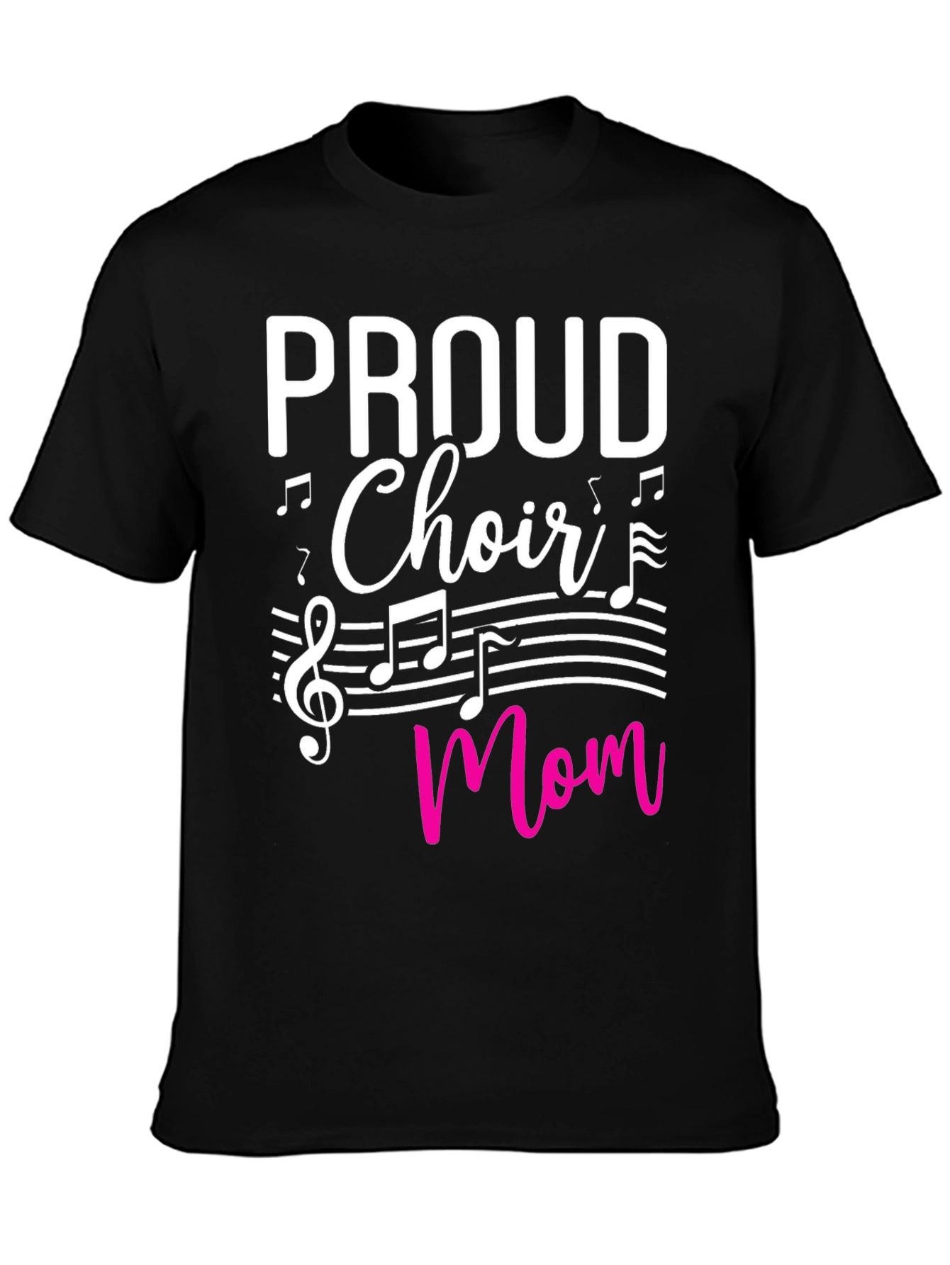 Proud Choir Mom T-Shirt - Music Lover Tee