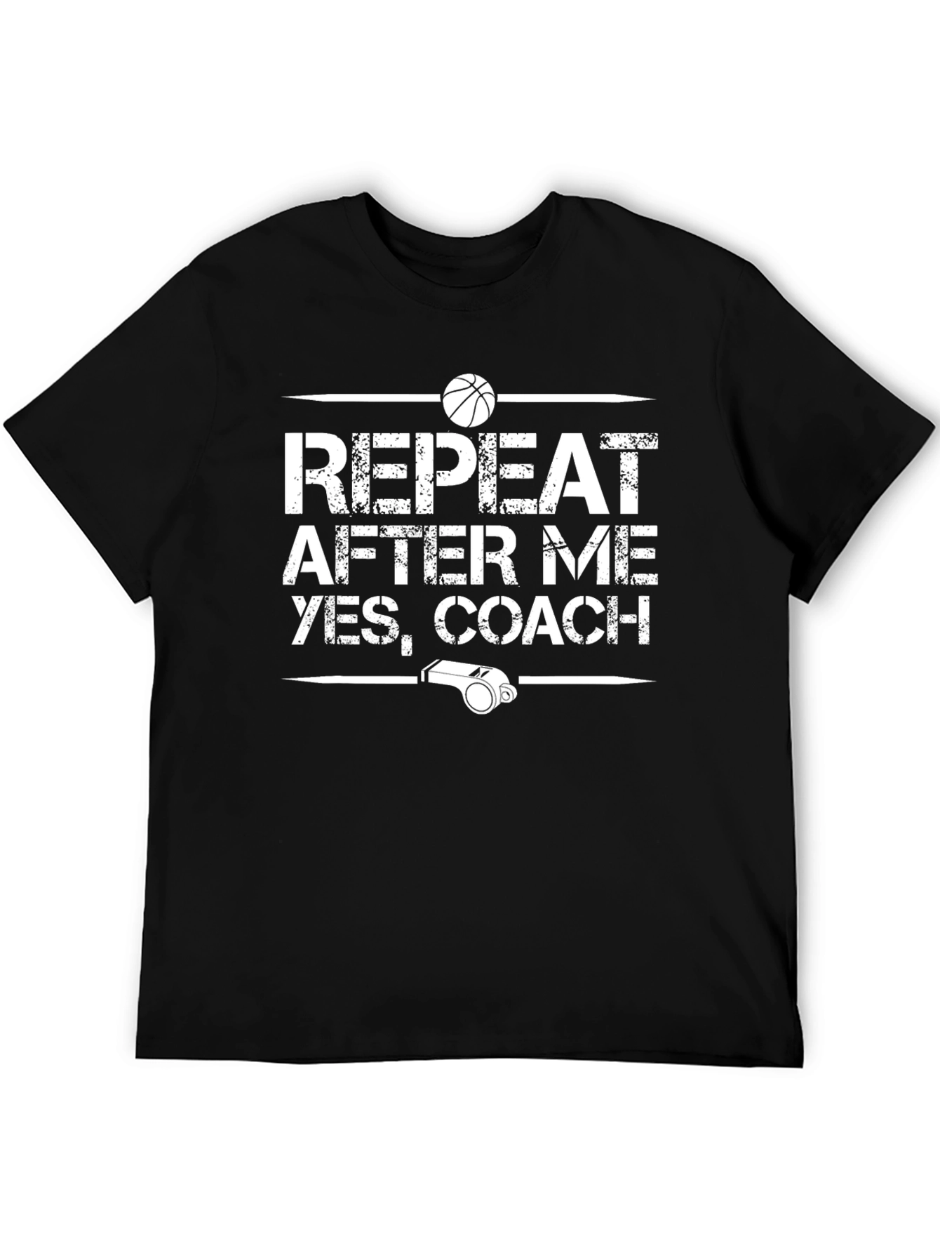 Repeat After Me Yes Coach Basketball T-Shirt
