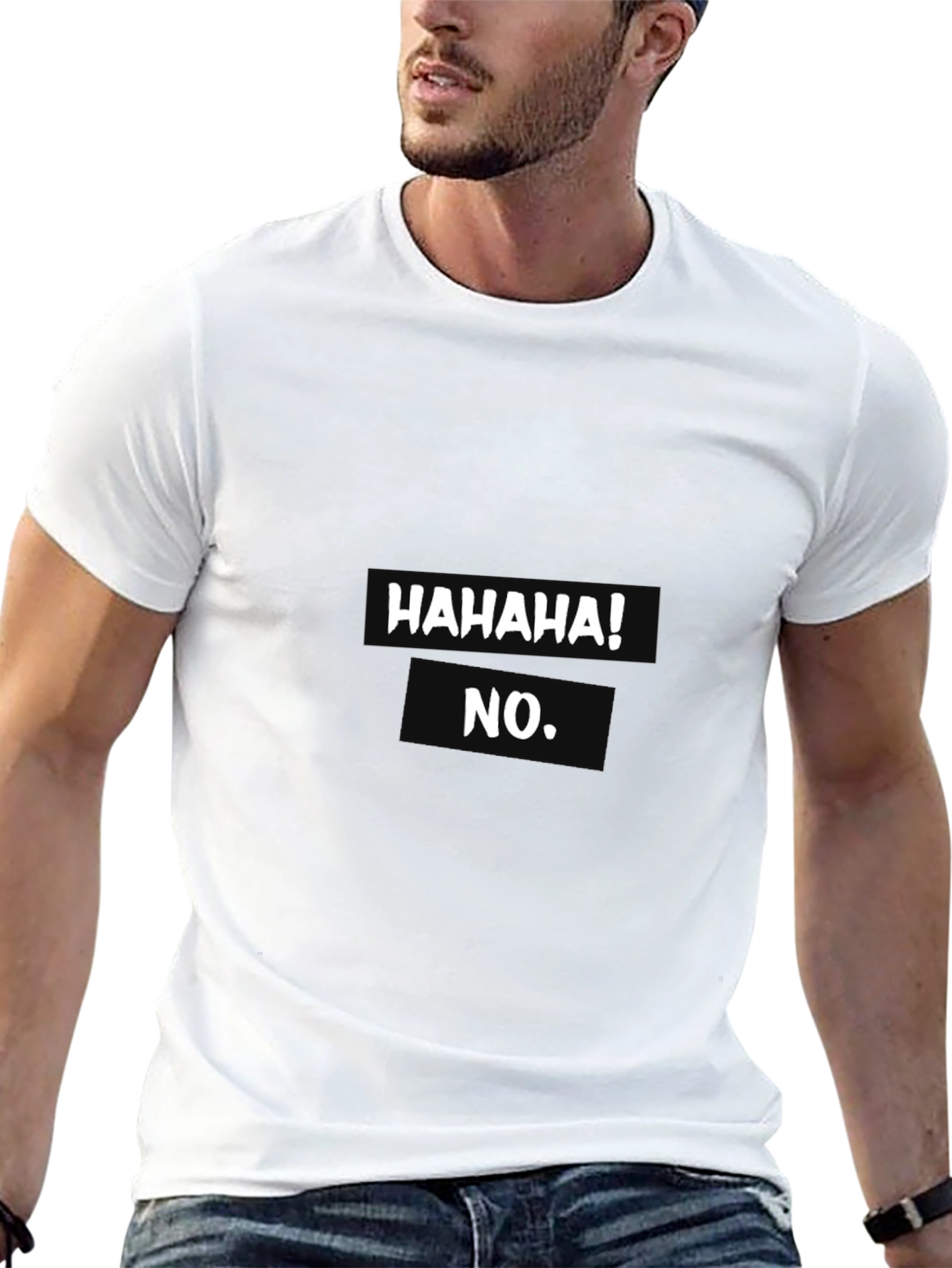 Humorous Hahaha! No. Graphic T-Shirt