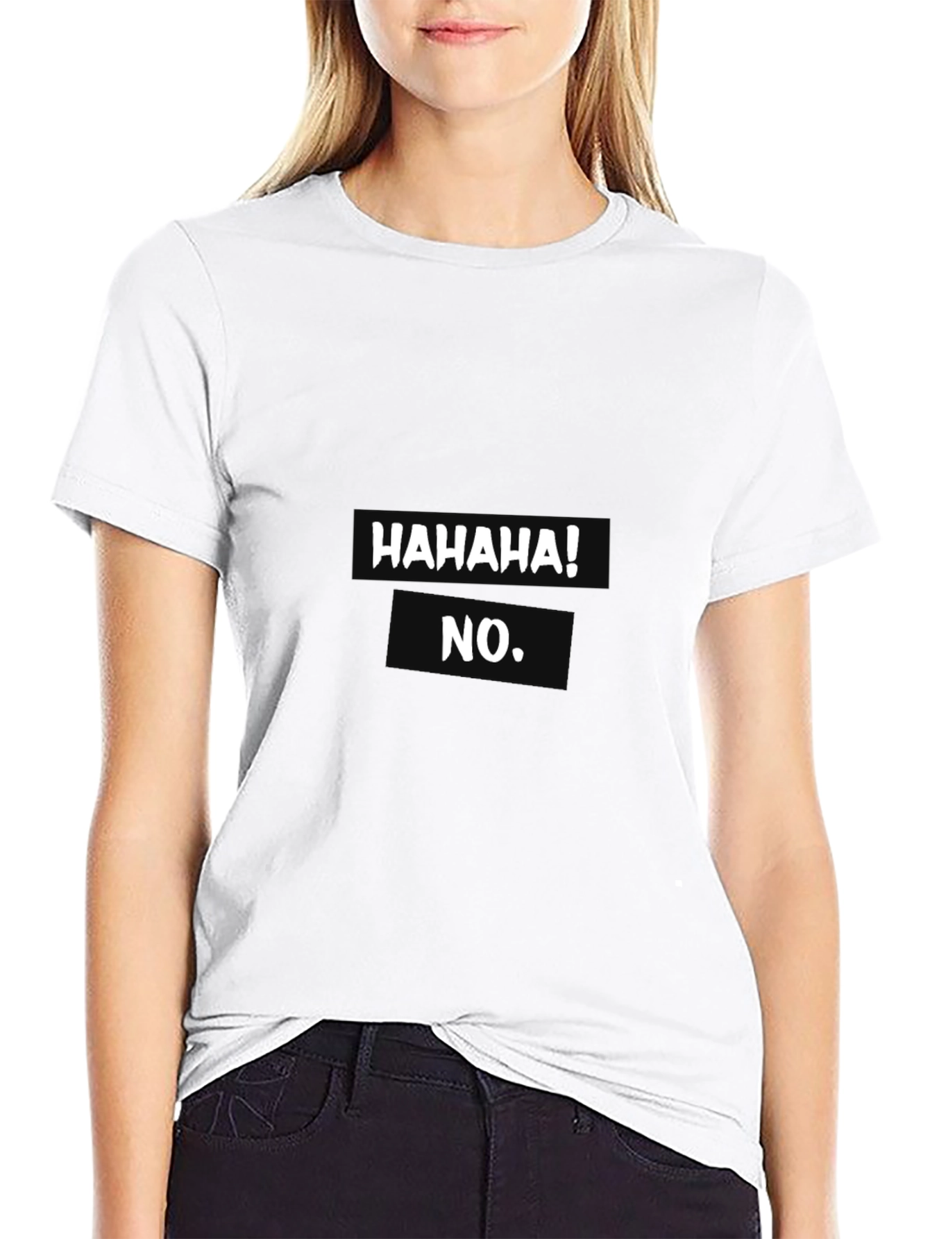 Humorous Hahaha! No. Graphic T-Shirt
