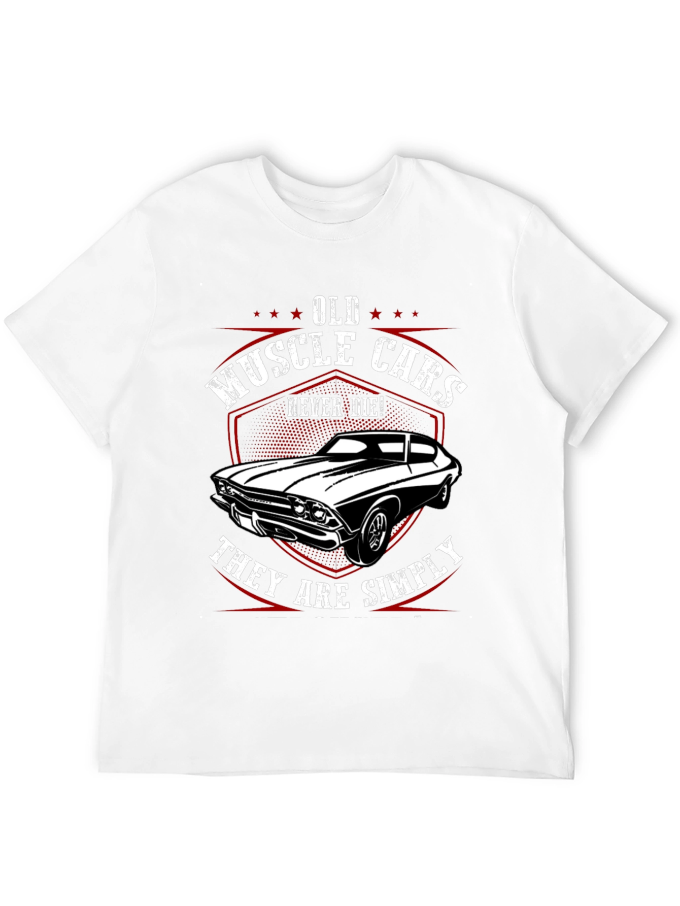 Old Muscle Cars Never Die T-Shirt