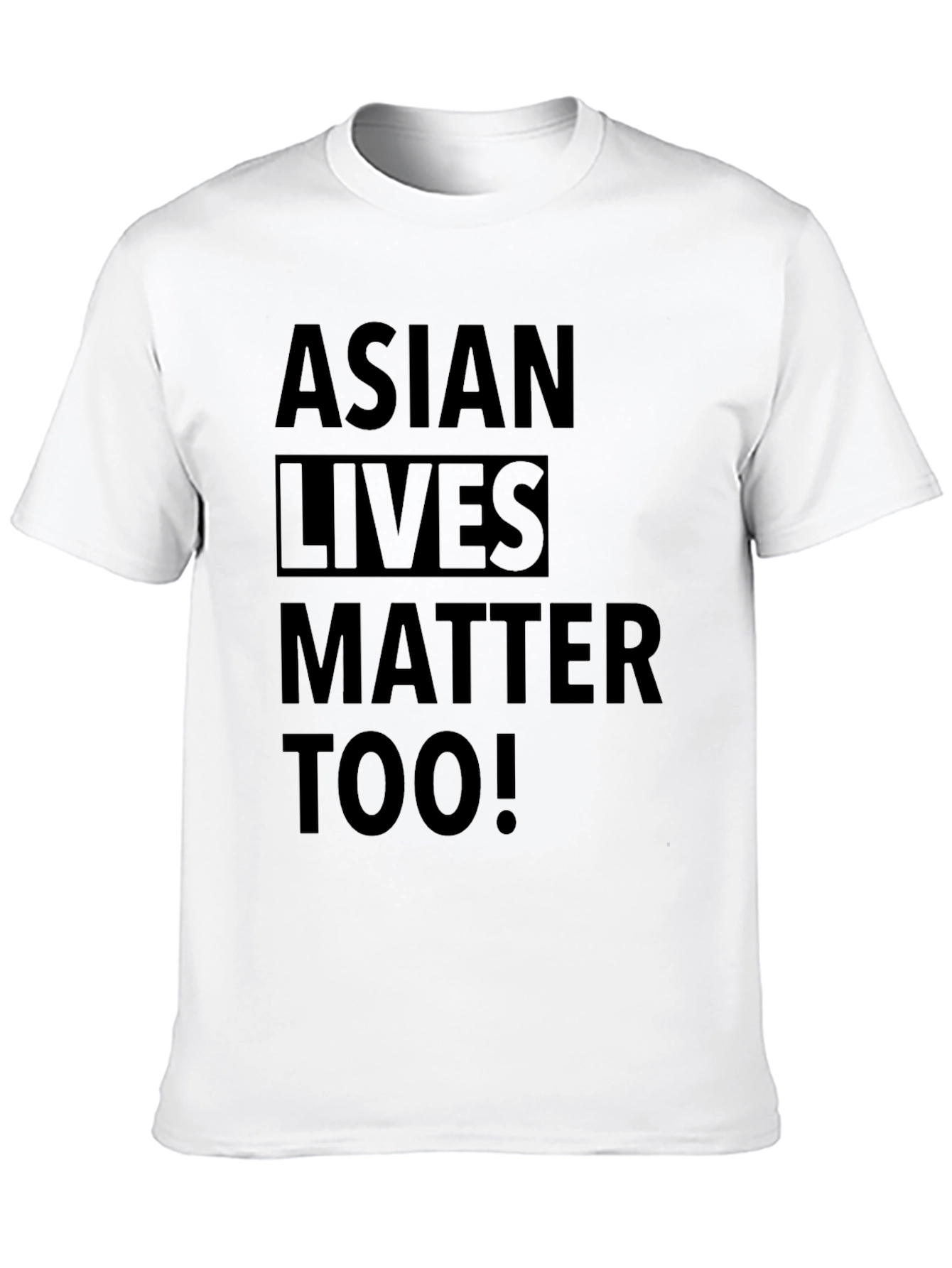 Asian Lives Matter Too! Black T-Shirt